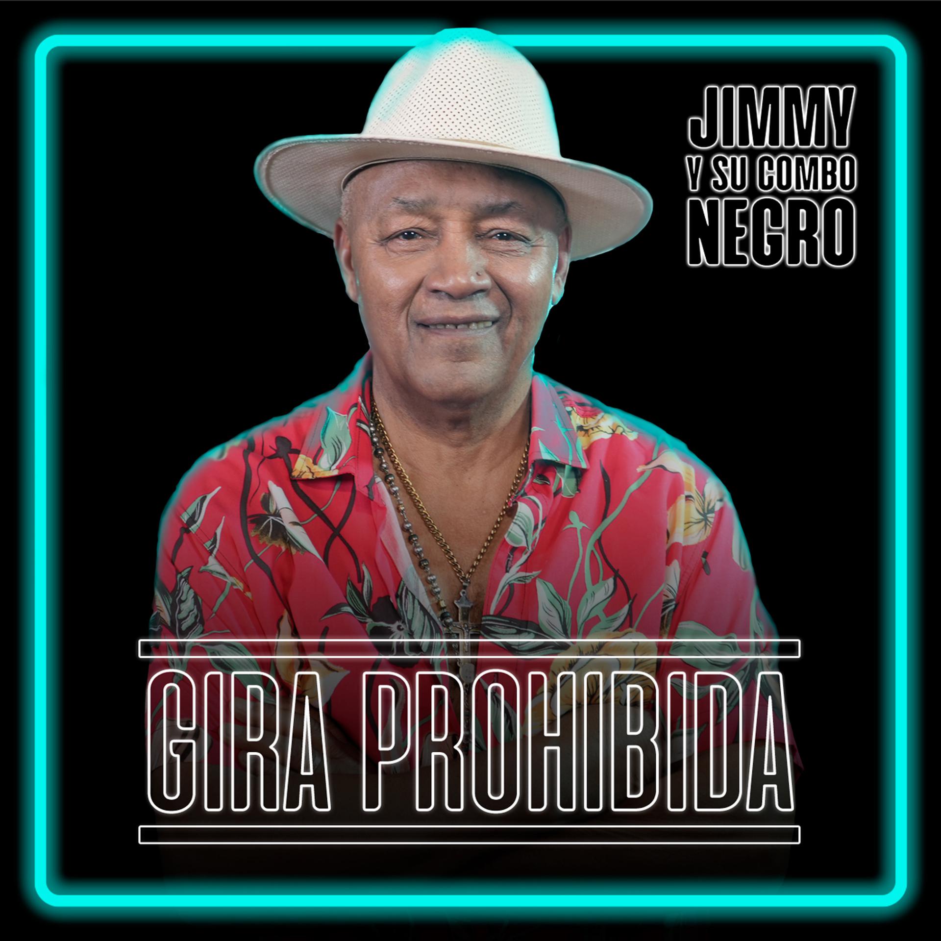 Постер альбома GIRA PROHIBIDA #8: Jimmy Y Su Combo Negro