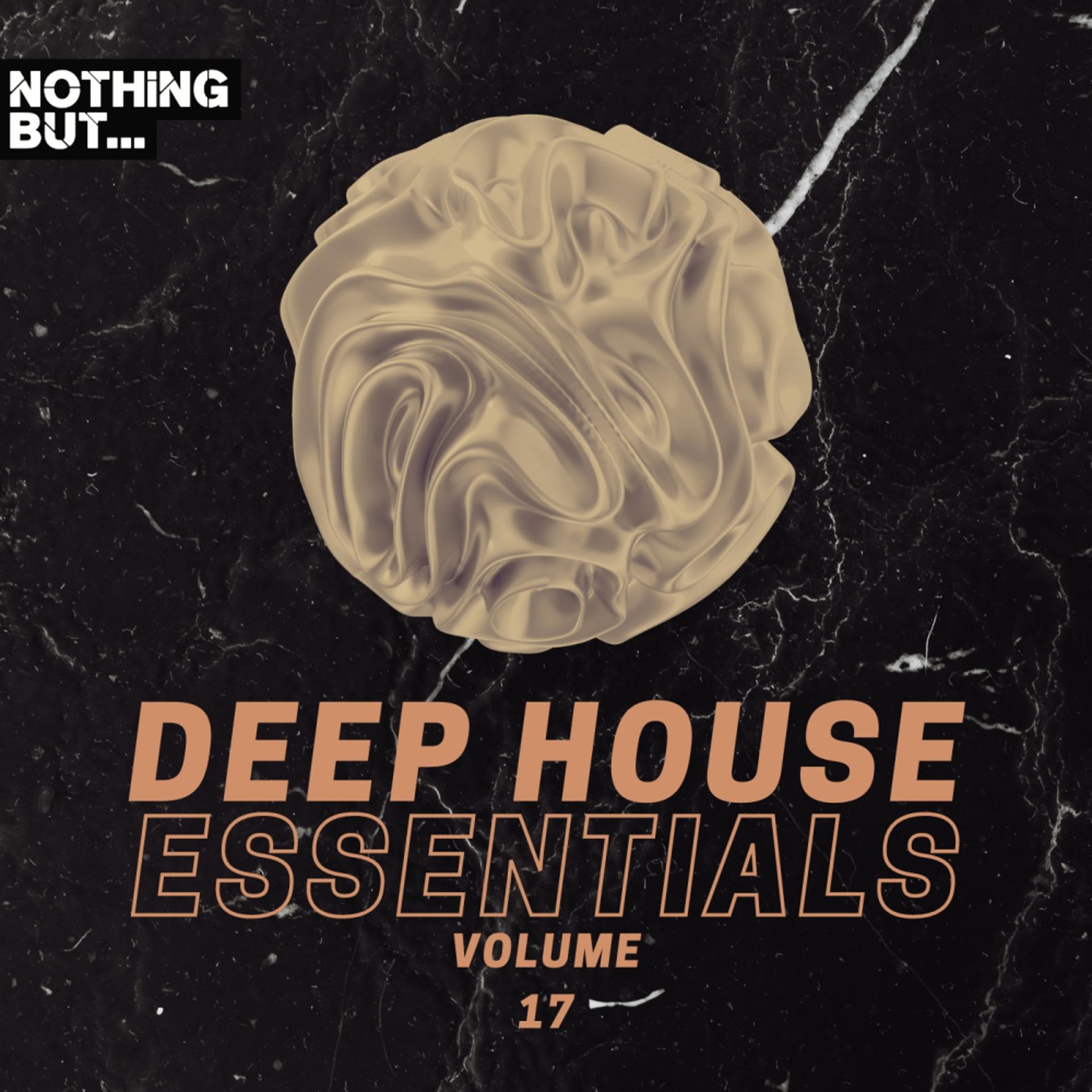 Постер альбома Nothing But... Deep House Essentials, Vol. 17