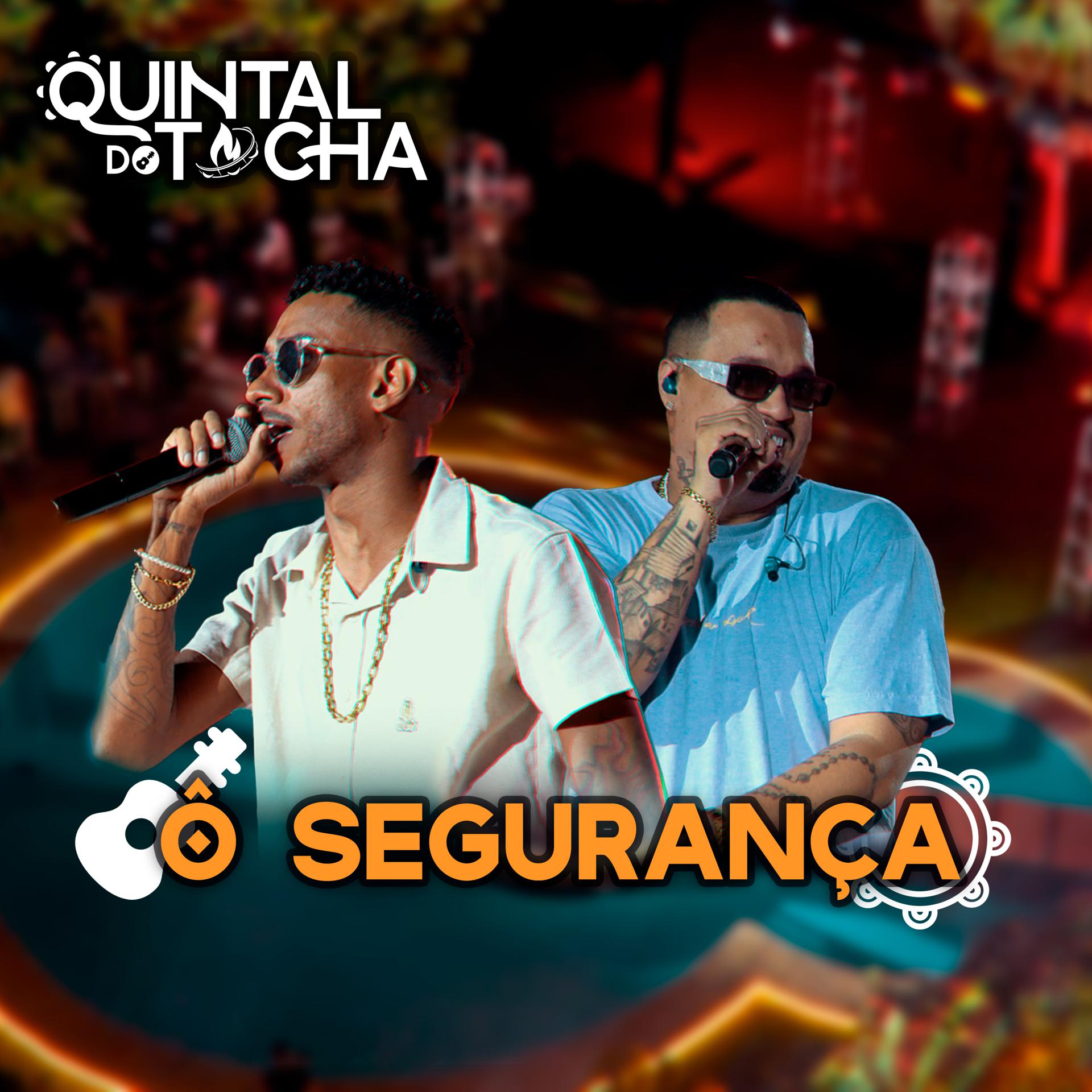 Постер альбома Quintal do Tocha: Ô Segurança
