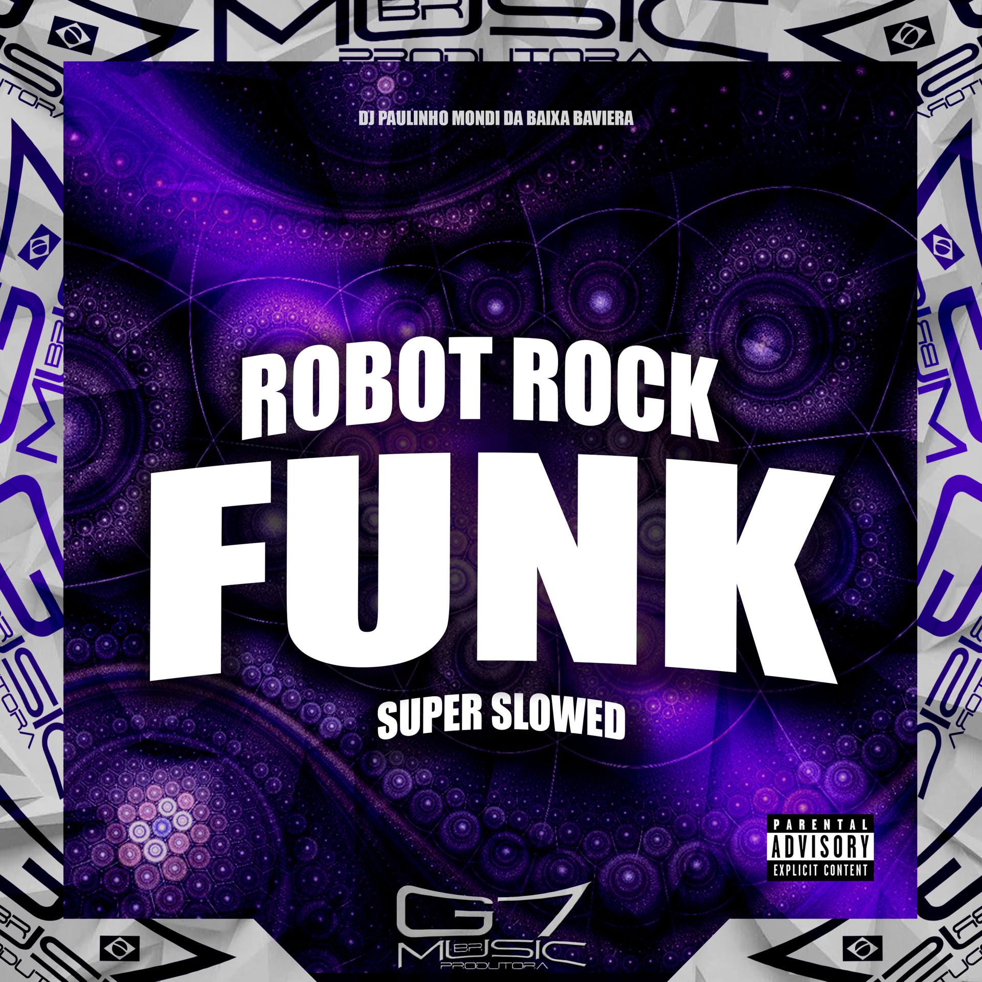 Постер альбома Robot Rock (Funk) Super Slowed
