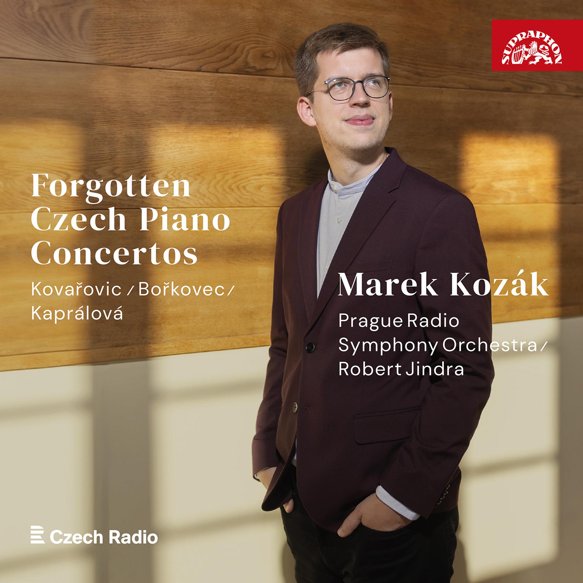 Постер альбома Kovařovic, Bořkovec, Kaprálová: Forgotten Czech Piano Concertos