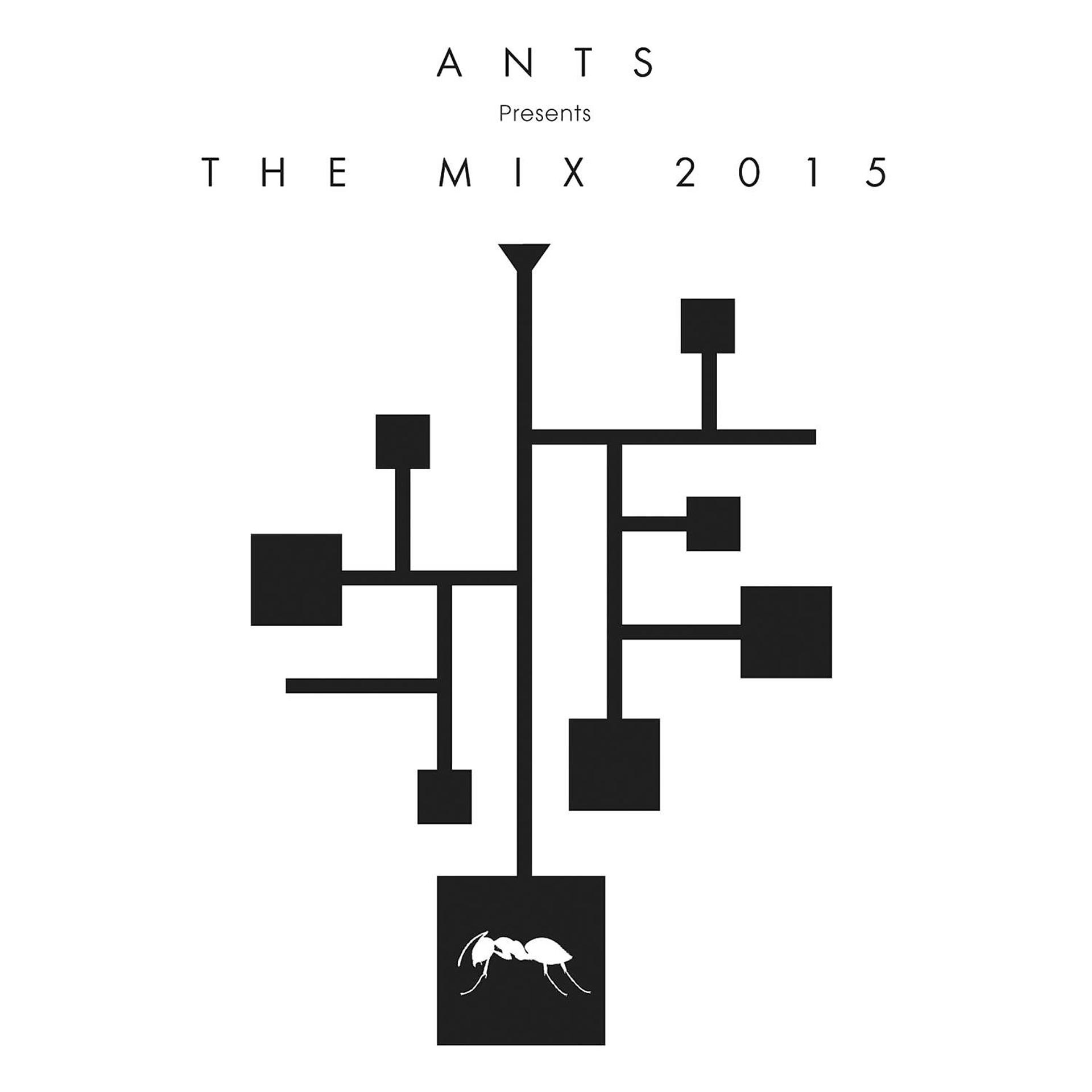 Постер альбома ANTS Presents The Mix 2015