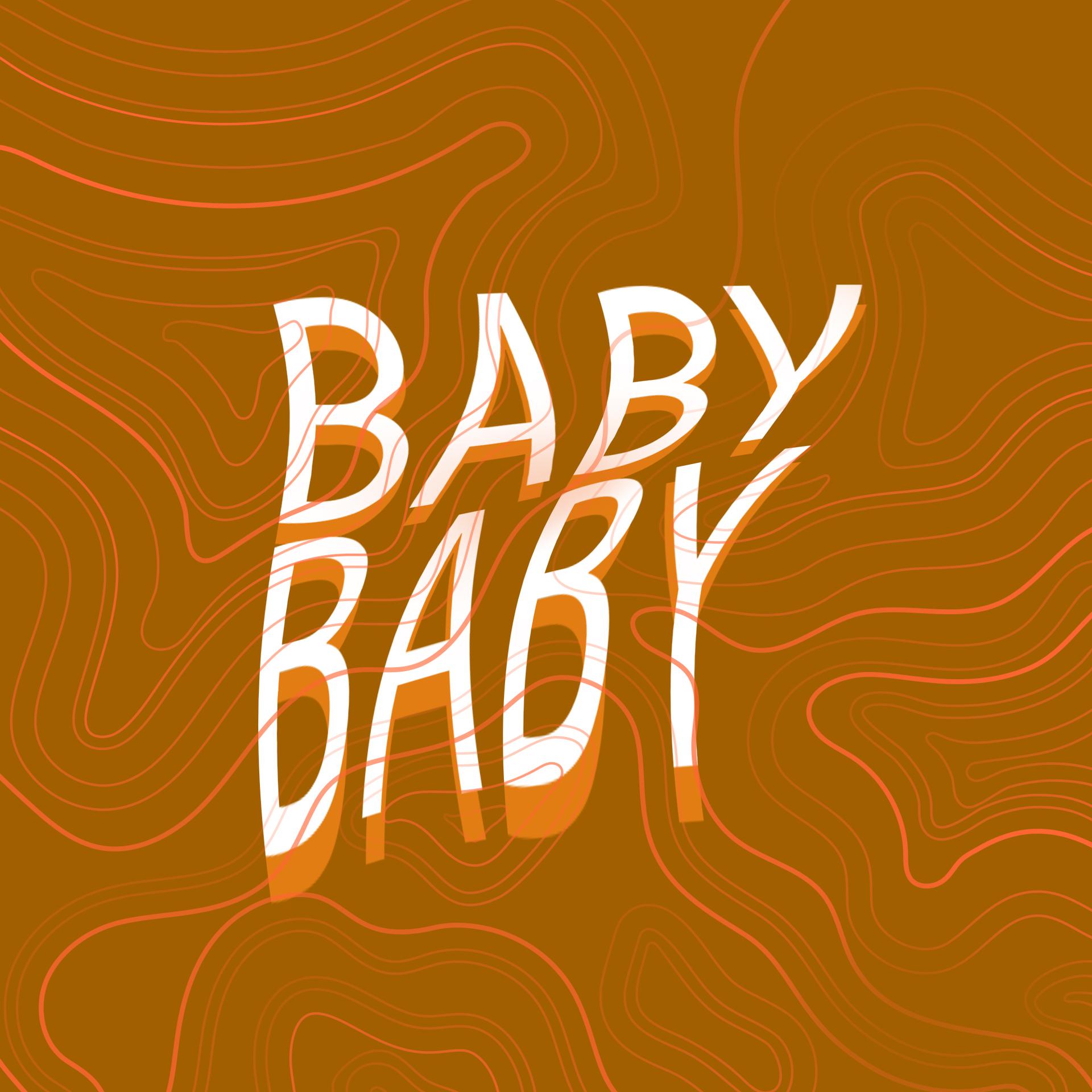 Постер альбома BABY BABY