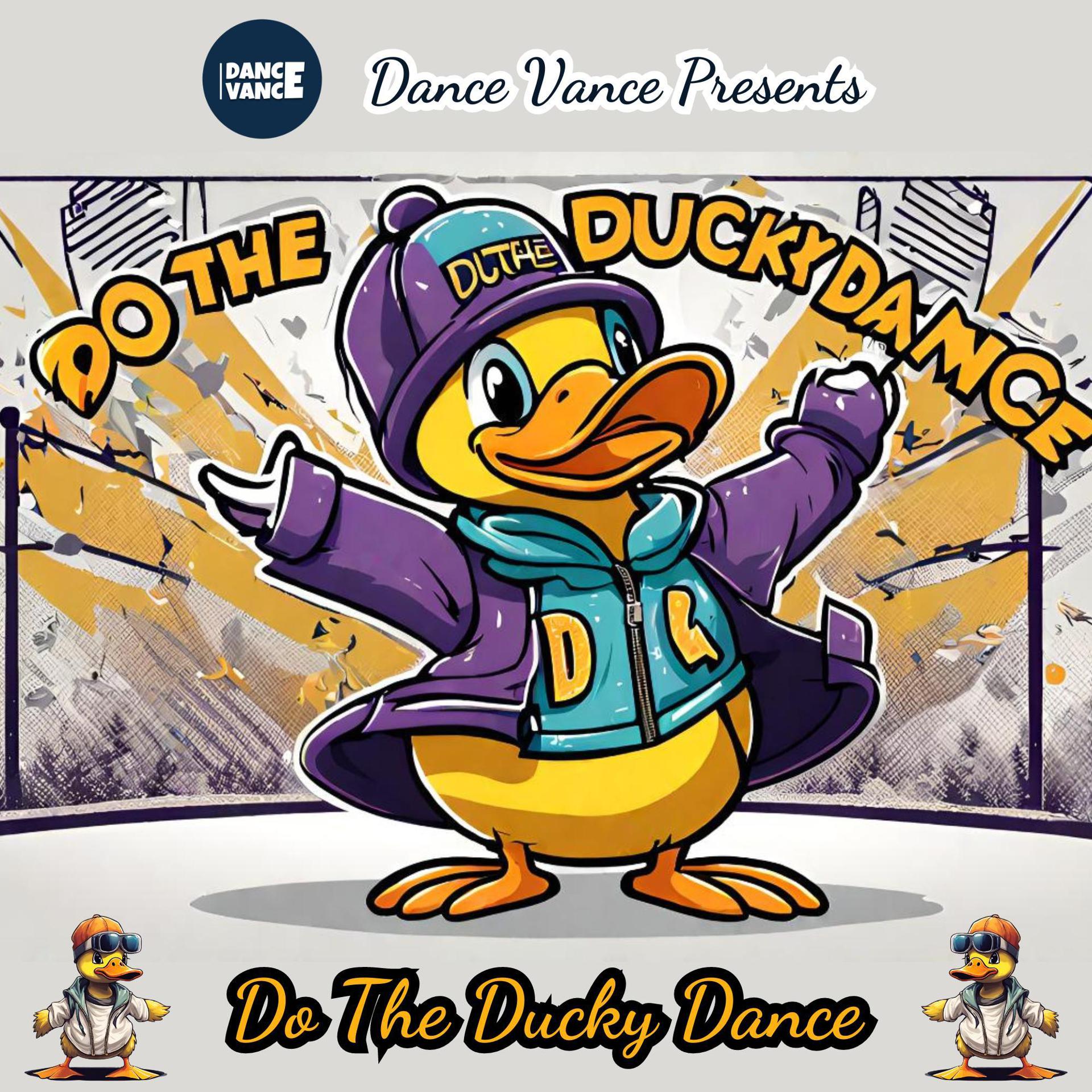 Постер альбома Do The Ducky Dance (feat. Dance  Vance)