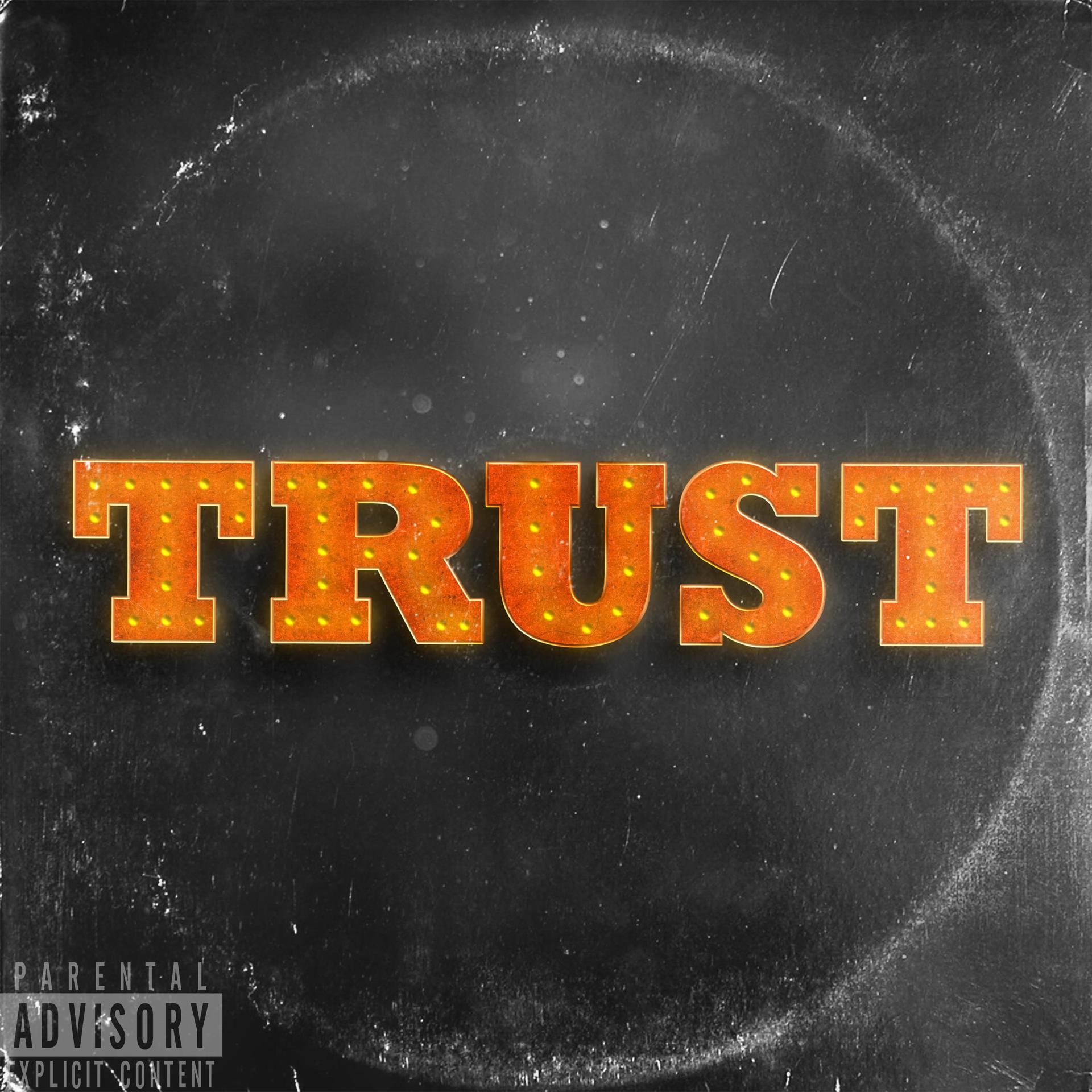 Постер альбома Trust (feat. Boosie Badazz)