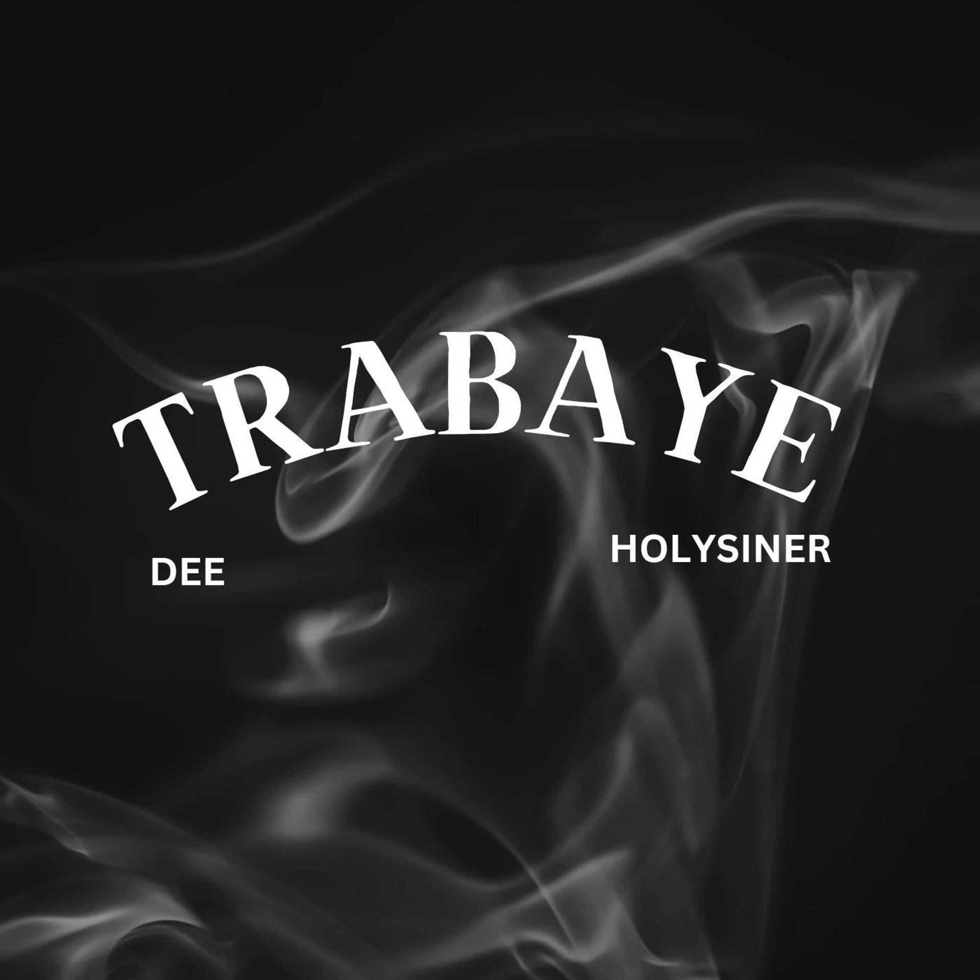 Постер альбома TRABAYE (feat. DEE)