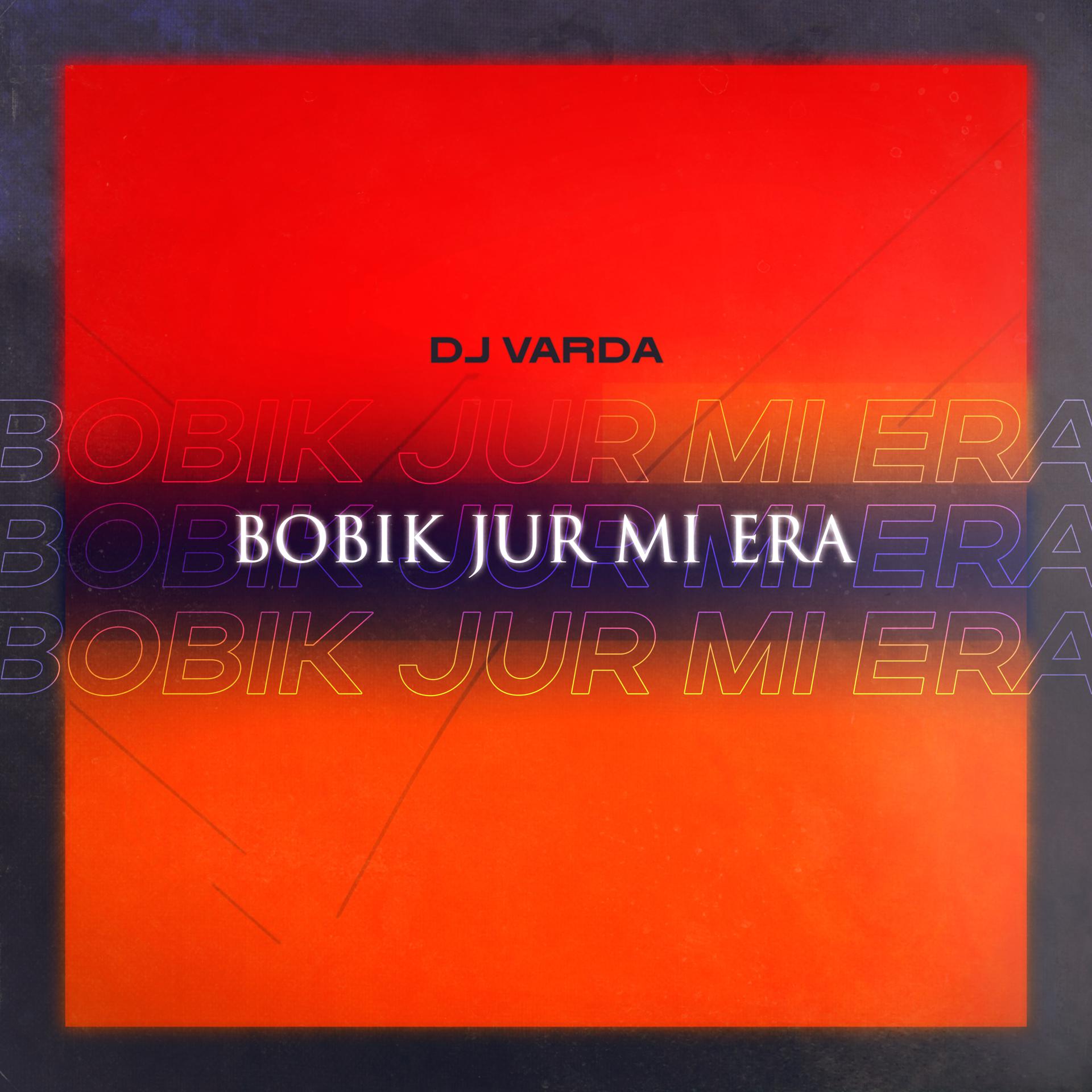 Постер альбома Bobik Jur Mi Era