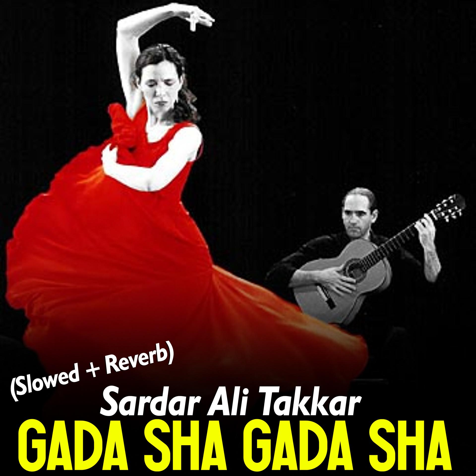 Постер альбома Gada Sha Gada Sha (Slowed + Reverb)