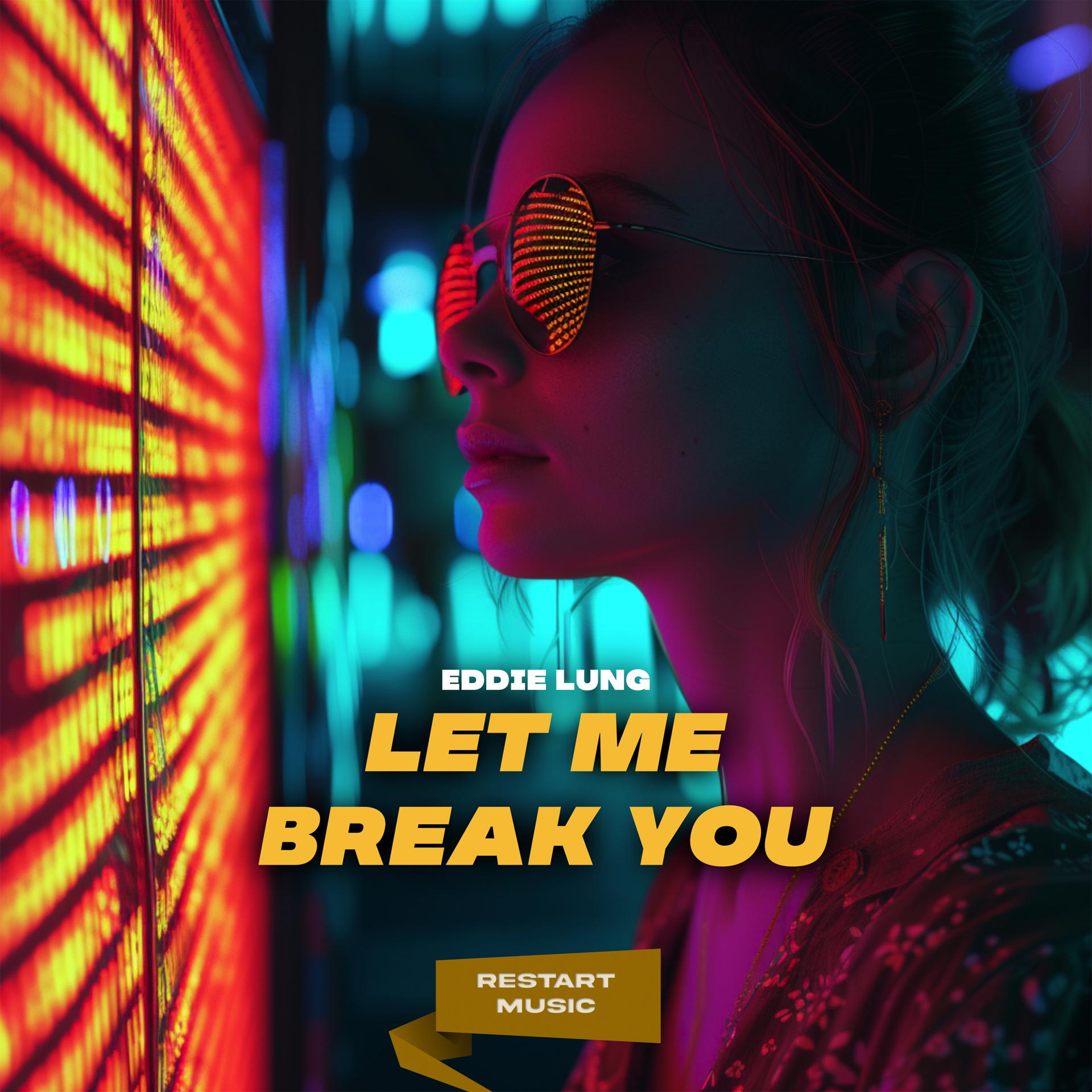 Постер альбома Let Me Break You