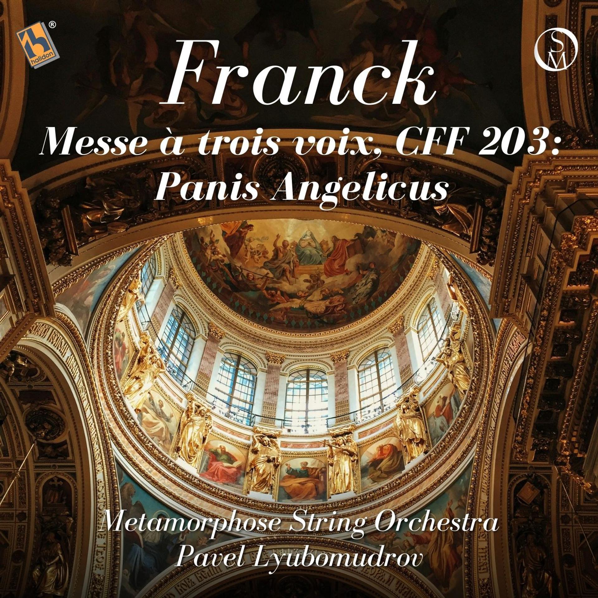Постер альбома Franck: Messe à Trois Voix, CFF 203: Panis Angelicus