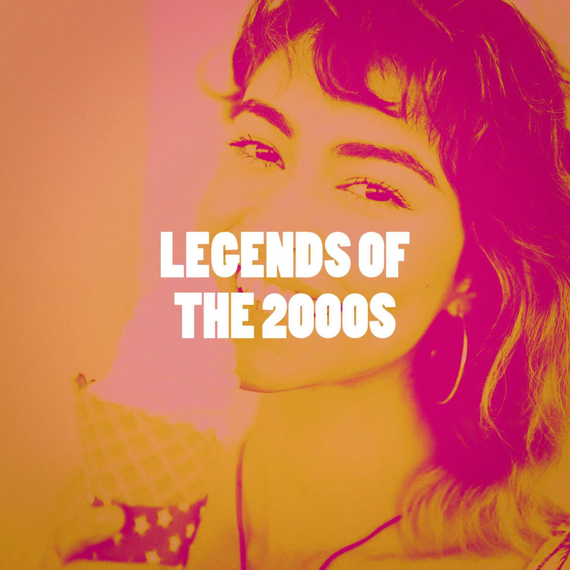 Постер альбома Legends of the 2000s