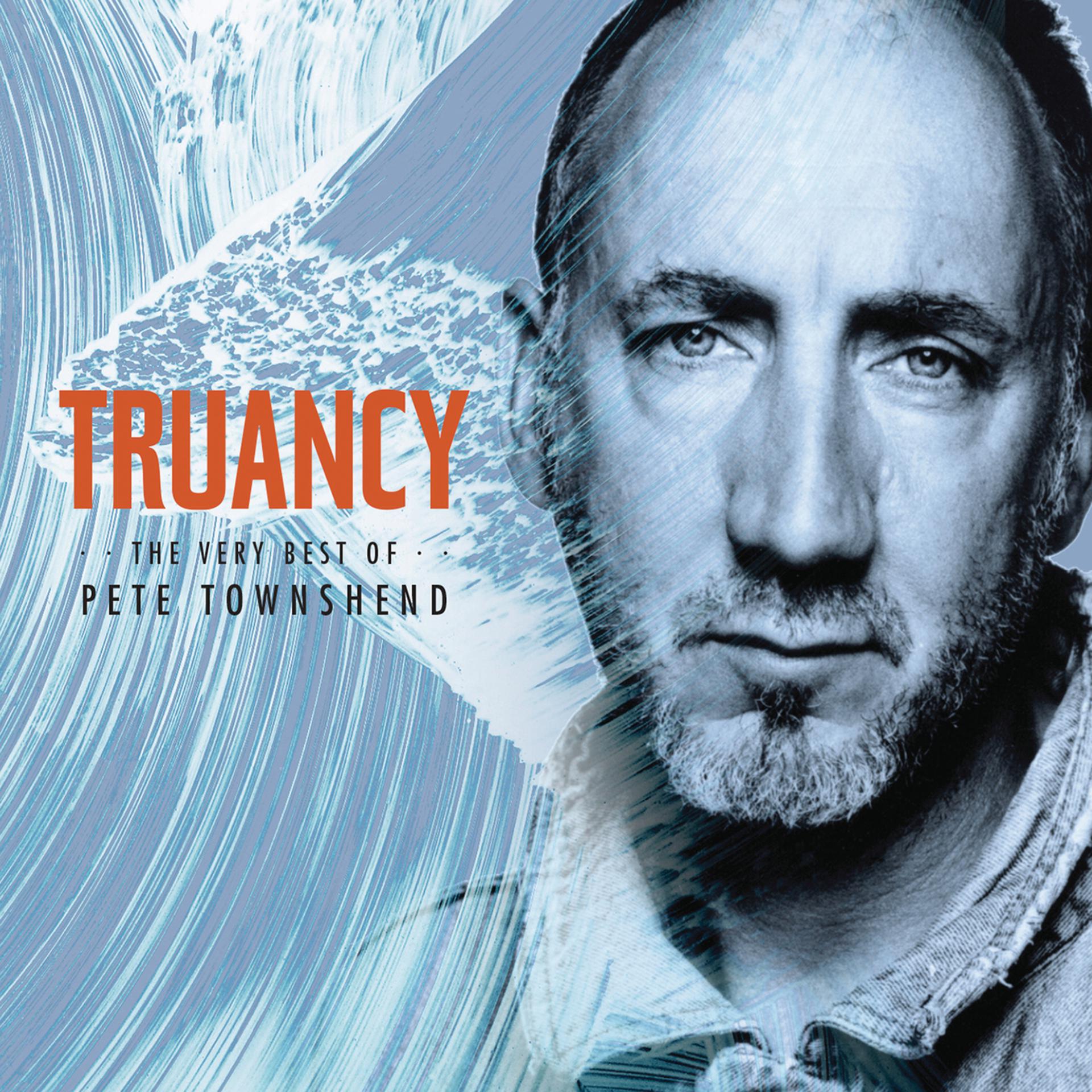 Постер альбома Truancy: The Very Best Of Pete Townshend