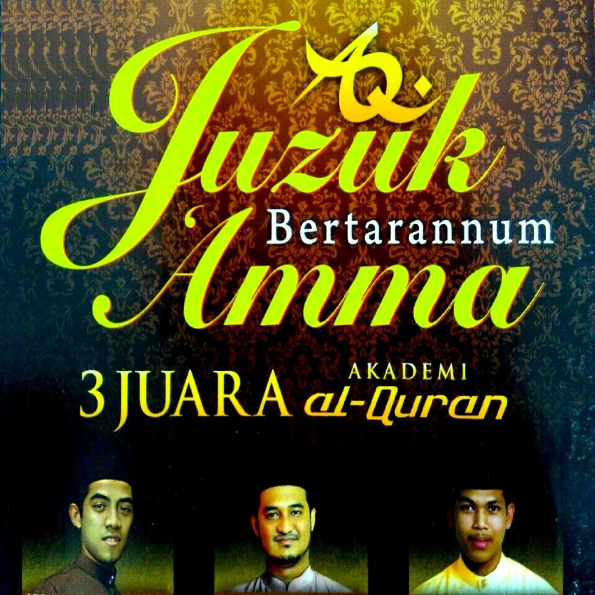 Постер альбома Juzuk Bertarannum Amma 3 Juara Akademi Al-Quran