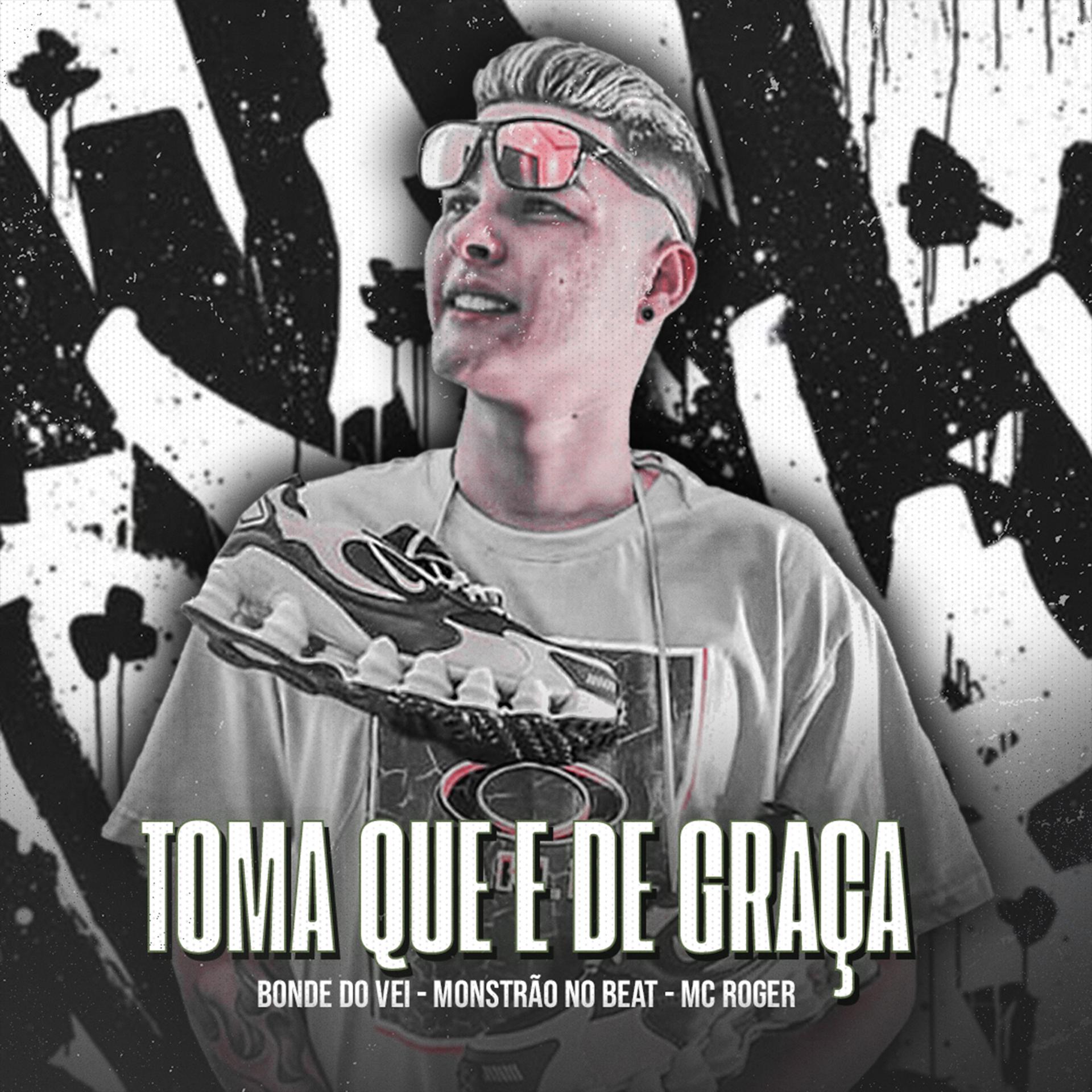 Постер альбома Toma Que É de Graça