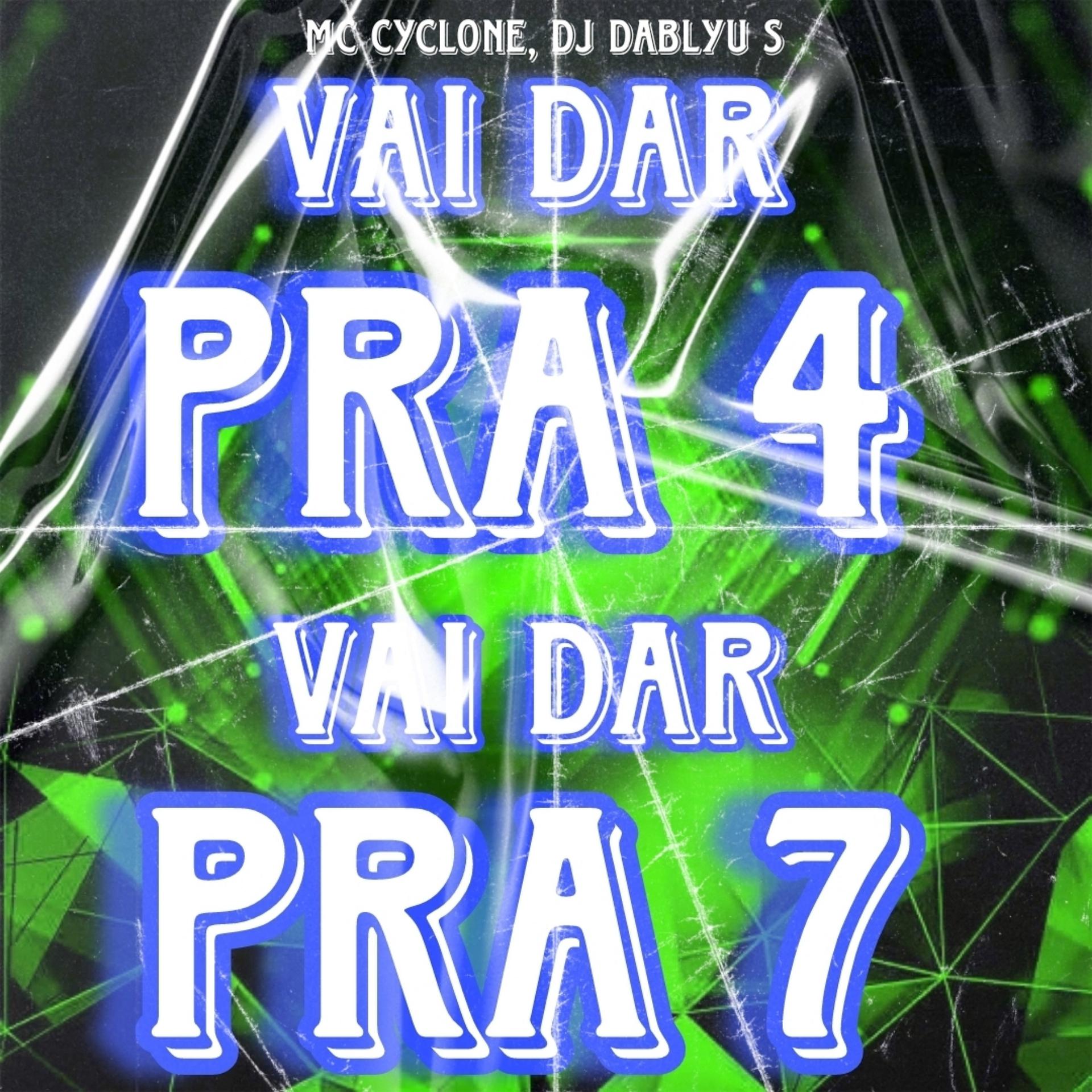 Постер альбома Vai Dar pra 4 Vai Dar pra 7