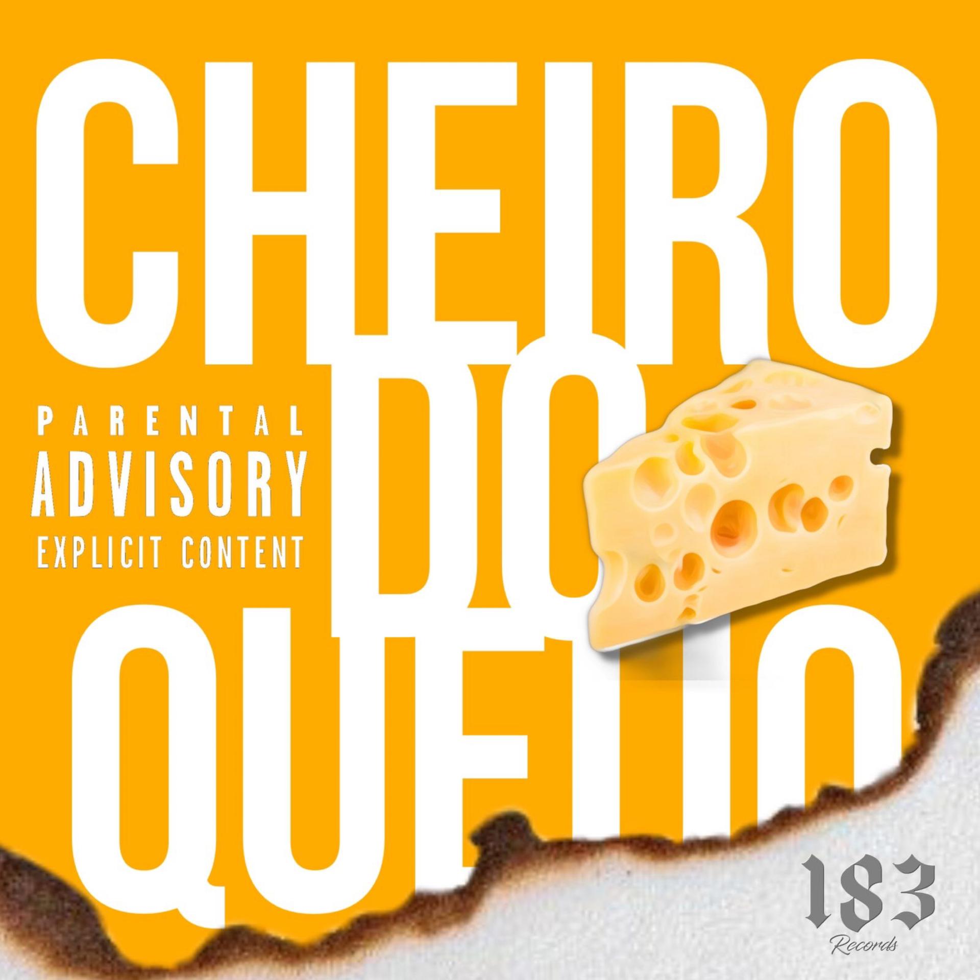 Постер альбома Cheiro do Queijo