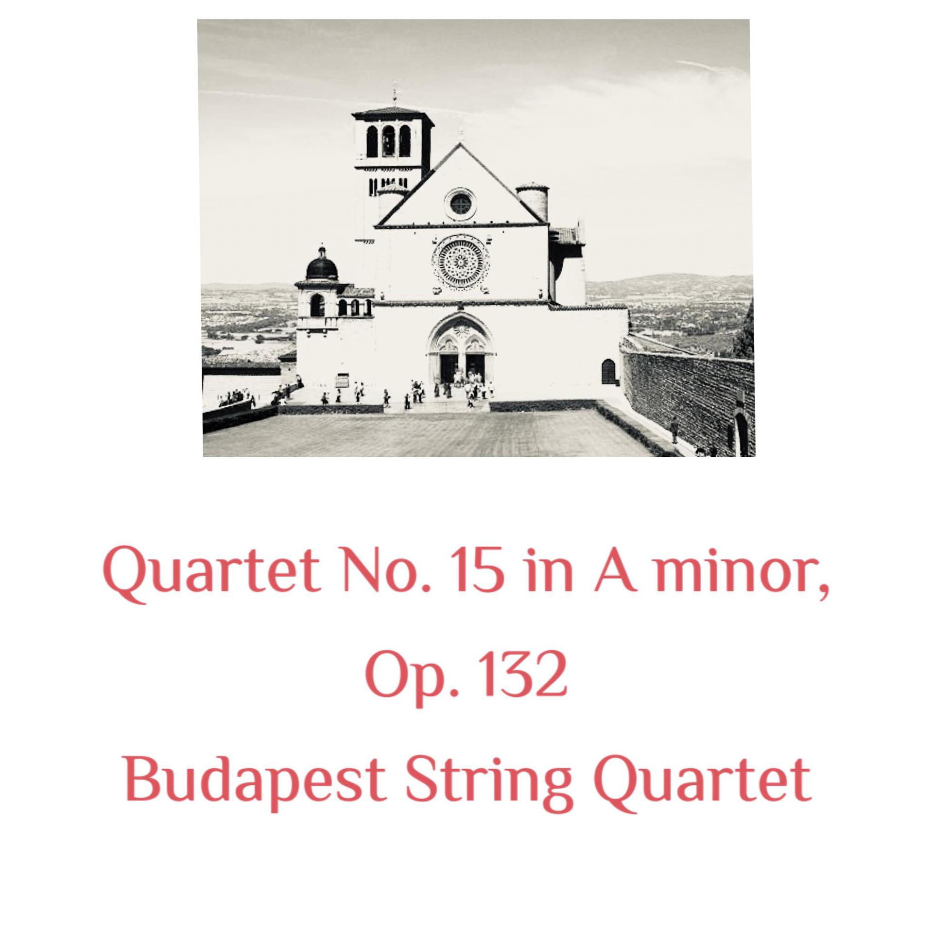 Постер альбома Quartet No. 15 in a Minor, Op. 132