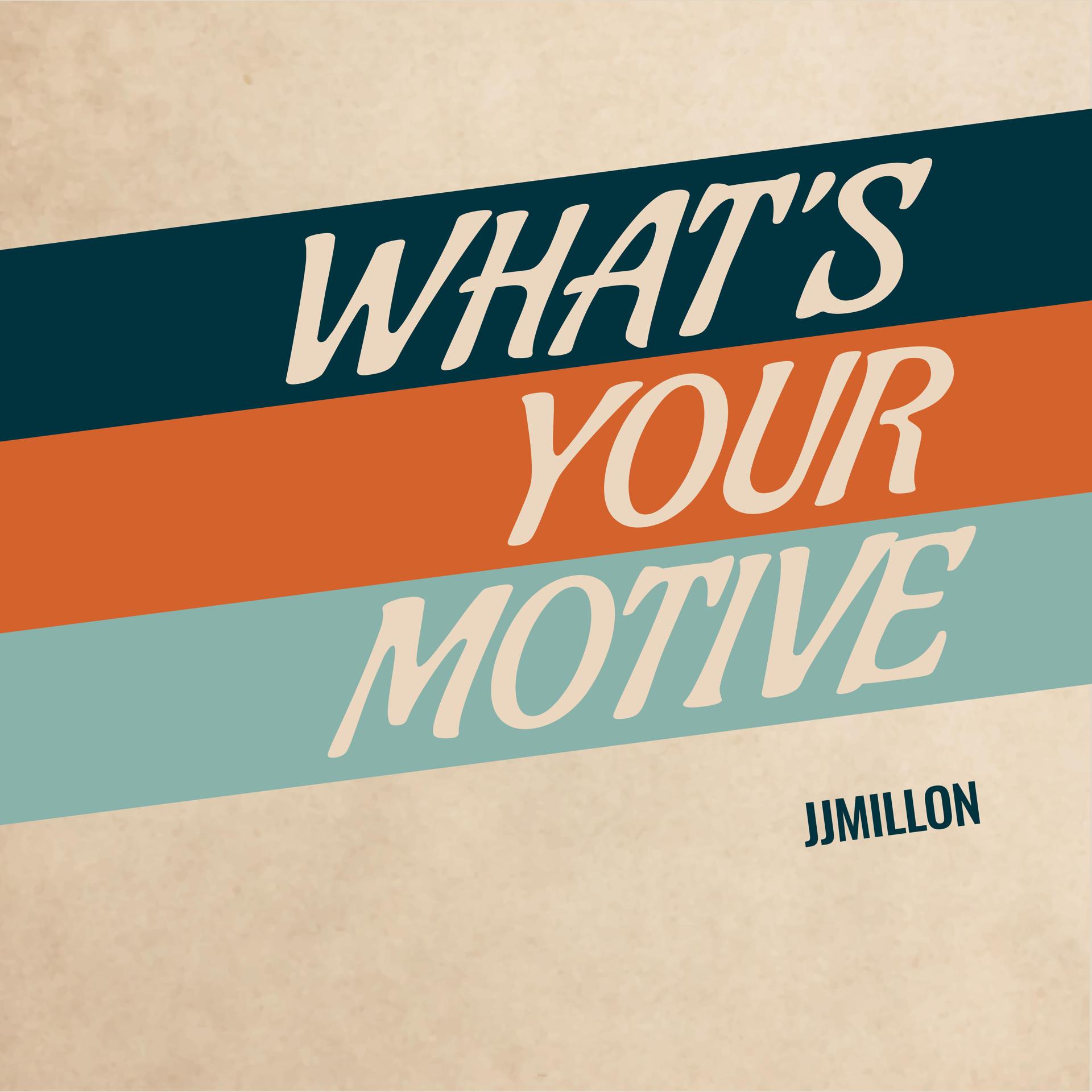 Постер альбома What´s Your Motive