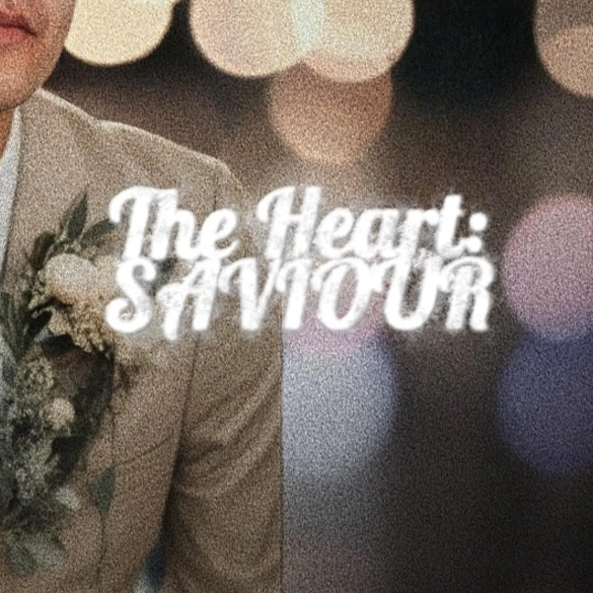 Постер альбома The Heart: SAVIOUR