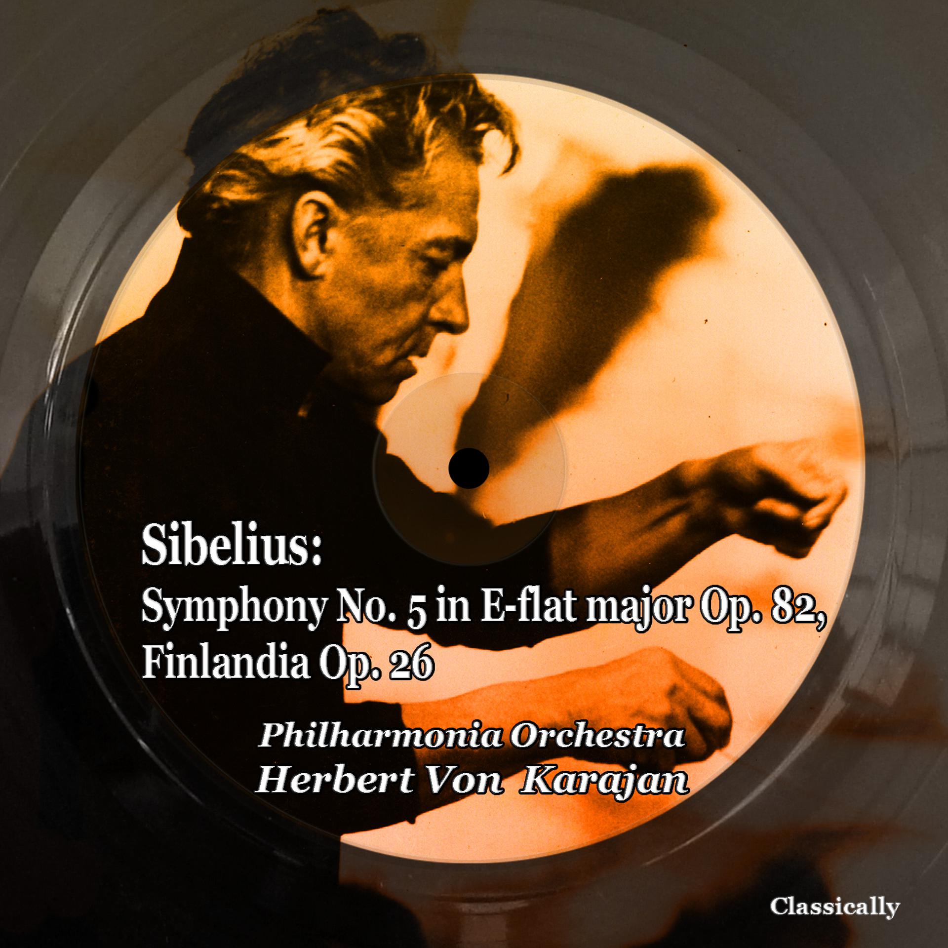Постер альбома Sibelius: Symphony No. 5 in E-Flat Major, Op. 82 - Finlandia, Op. 26