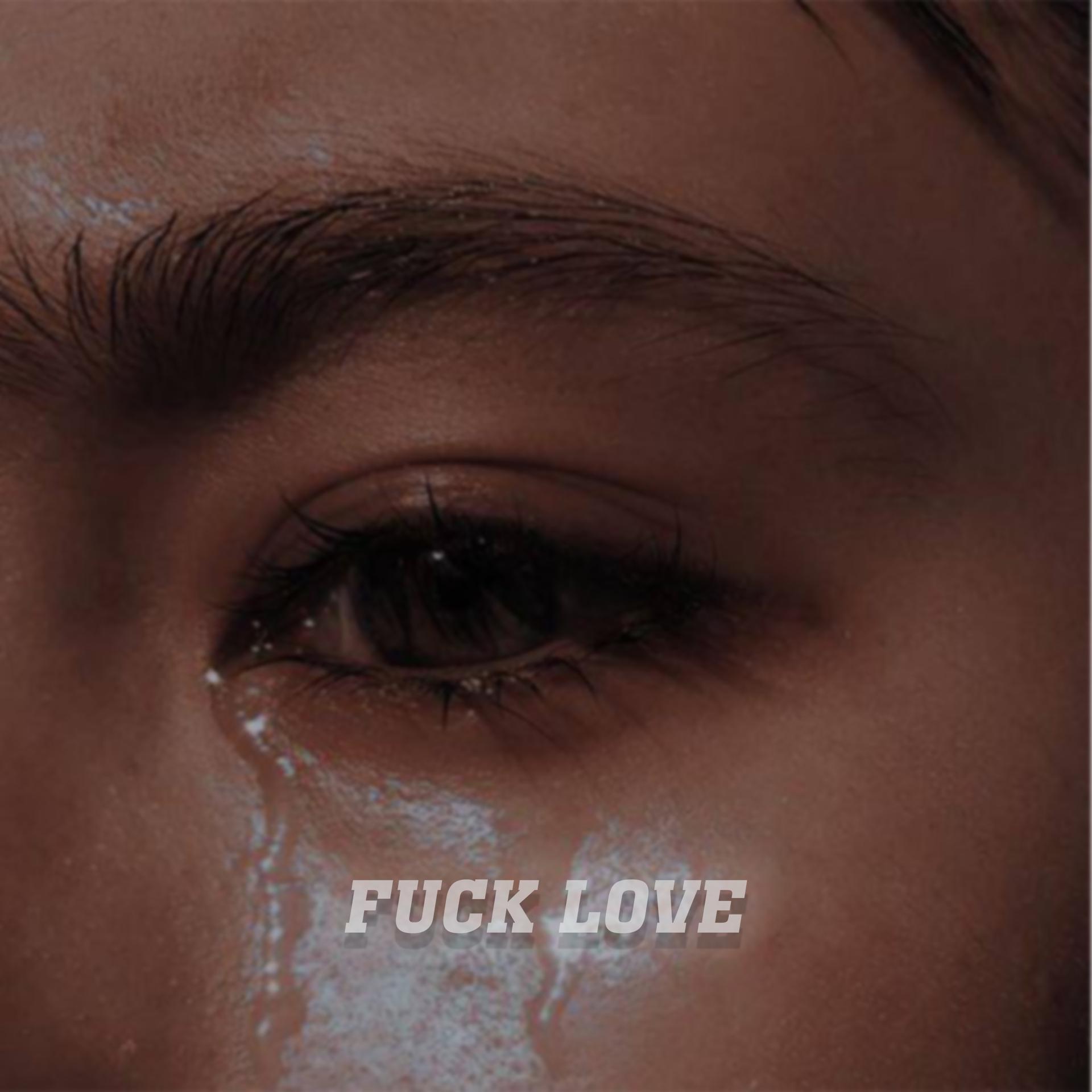 Постер альбома FUCK LOVE