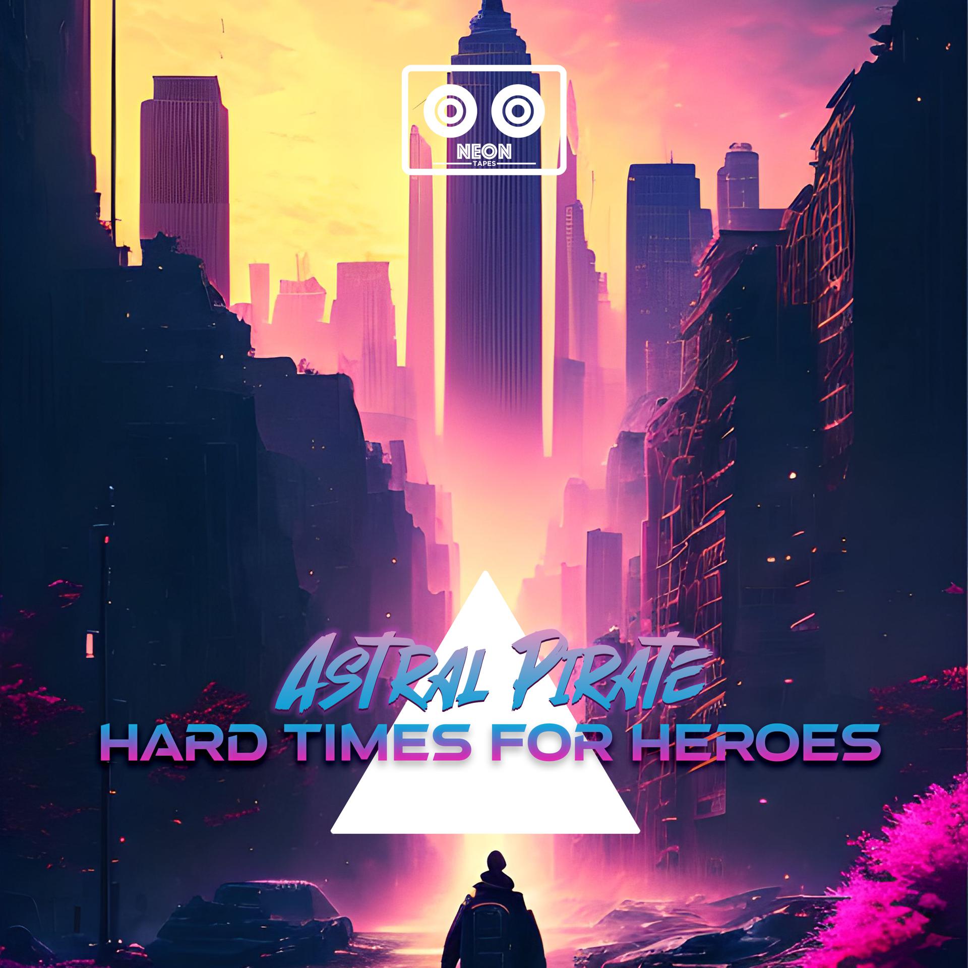 Постер альбома Hard Times For Heroes