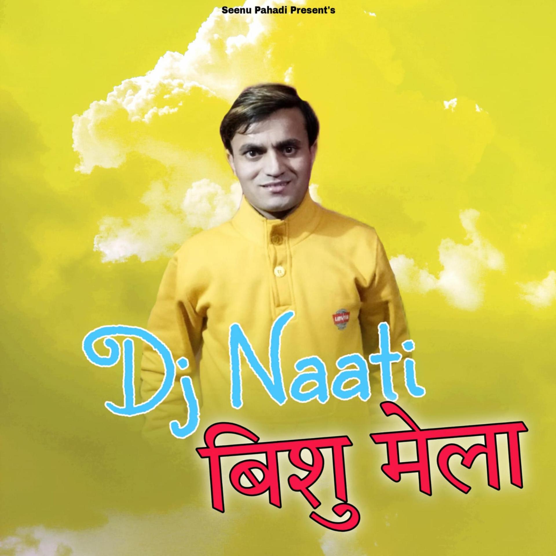 Постер альбома Dj Naati Bishu Mela