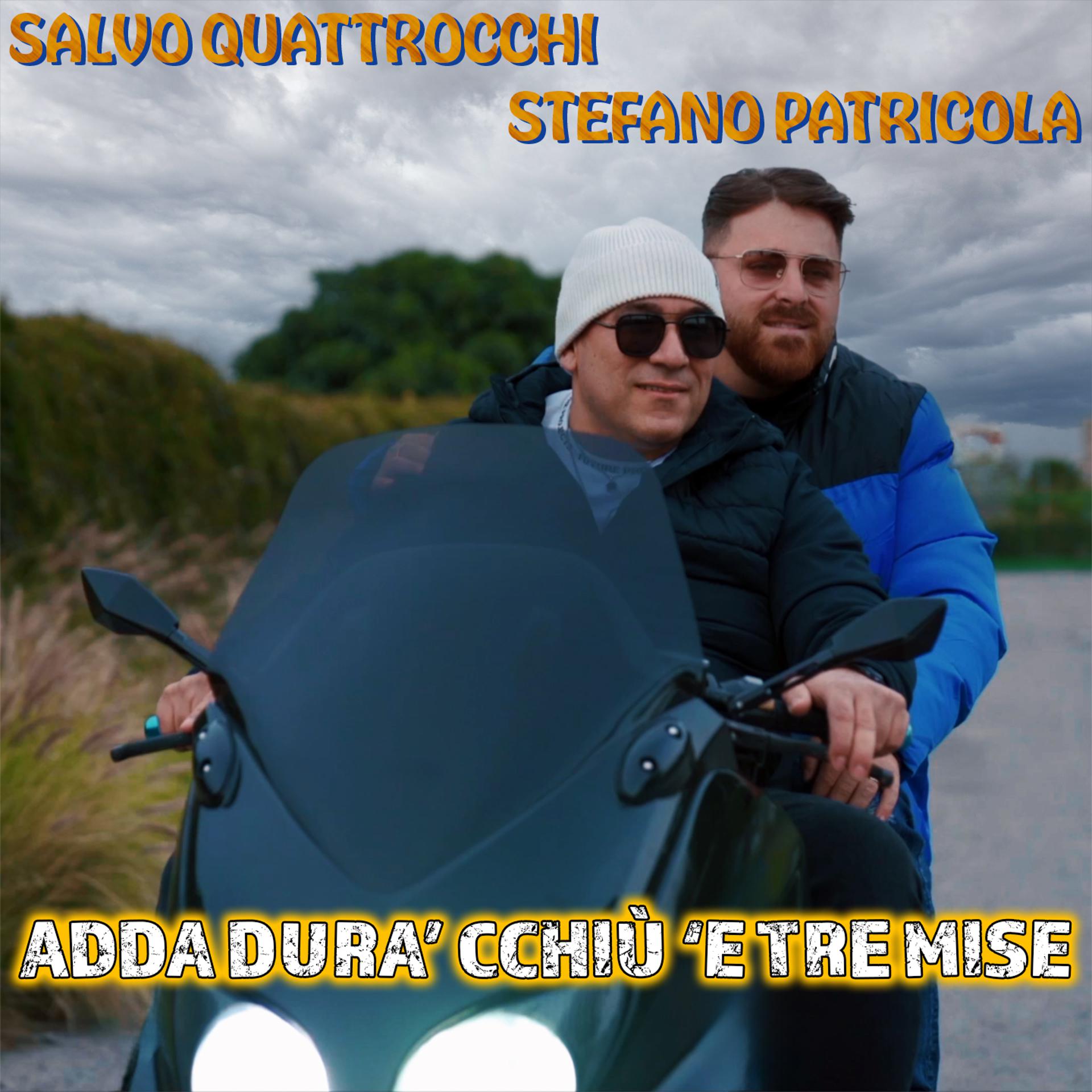 Постер альбома Adda dura' cchiù 'e tre mise
