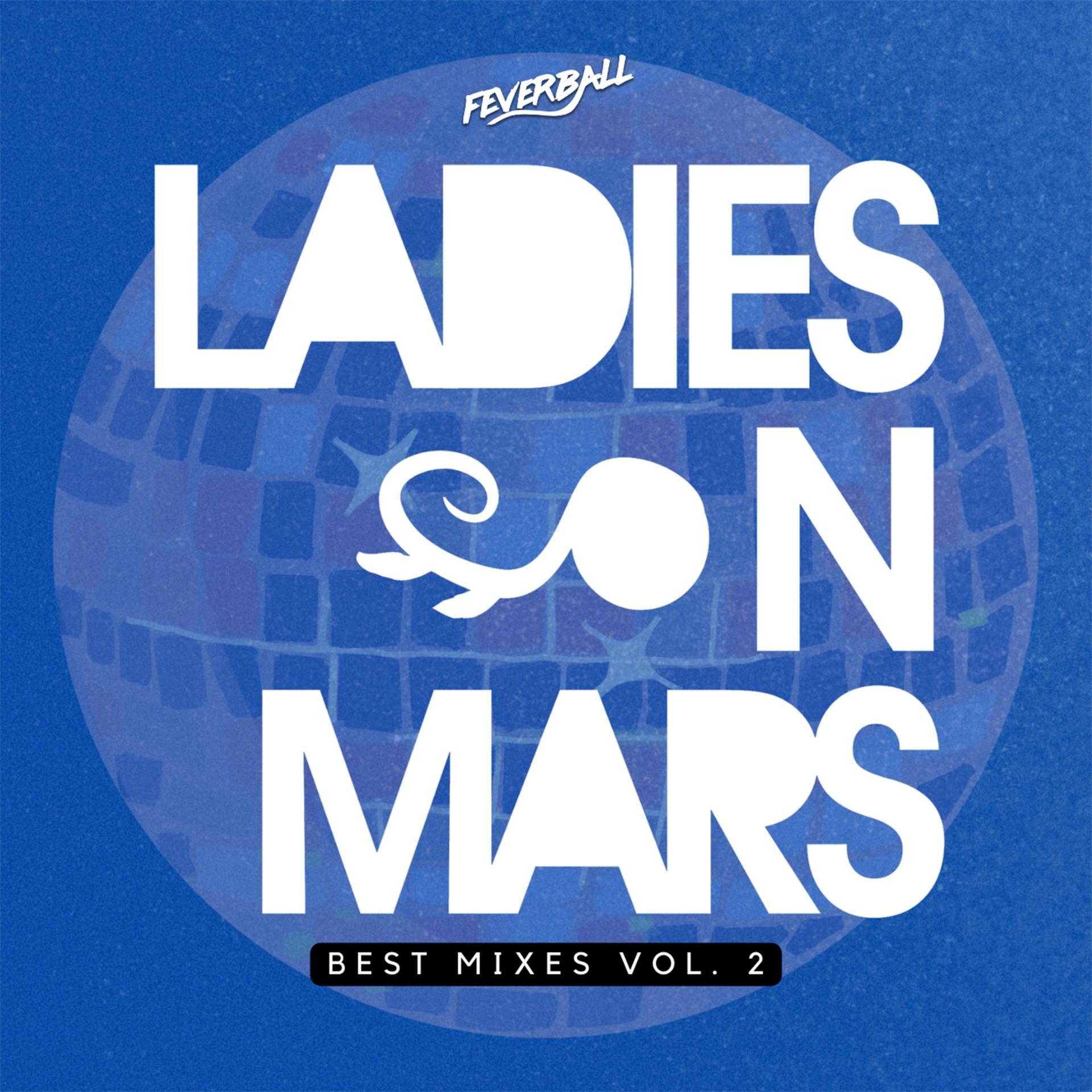 Постер альбома Ladies on Mars Best Mixes, Vol. 2