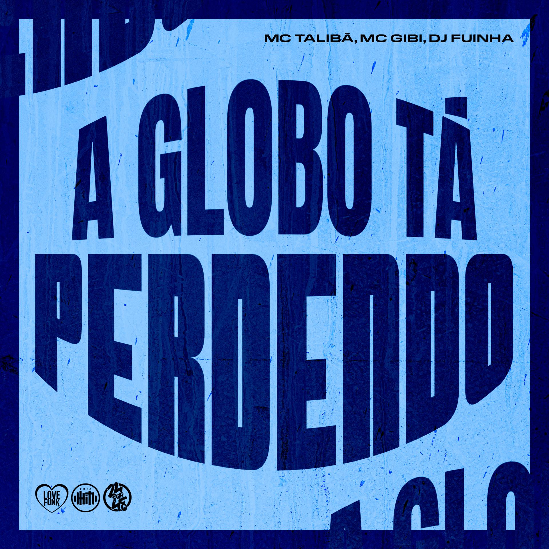 Постер альбома A Globo Tá Te Perdendo