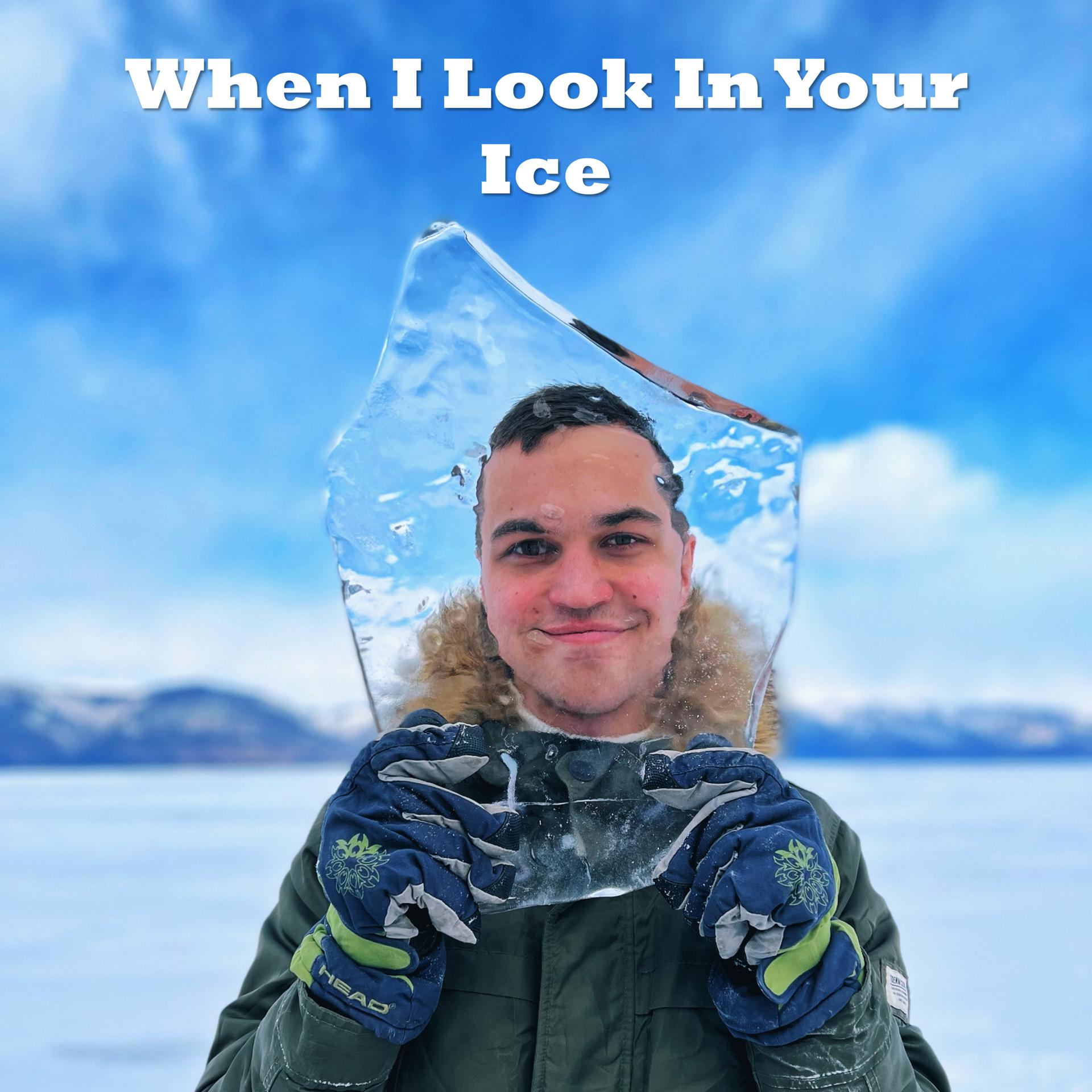 Постер альбома When I Look in Your Ice