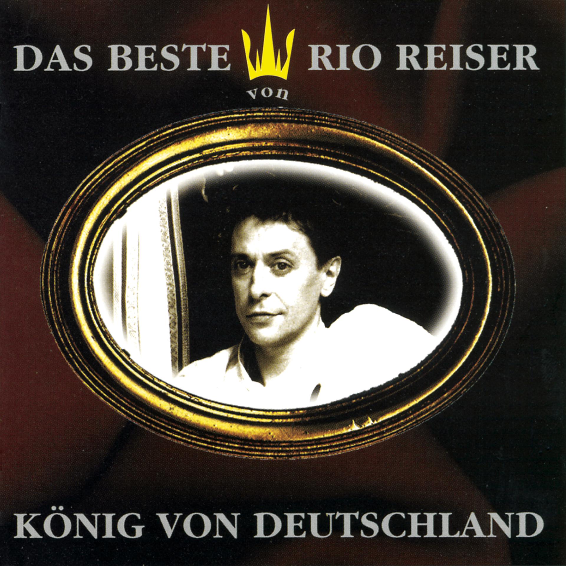 Постер альбома König von Deutschland - Das Beste von Rio Reiser