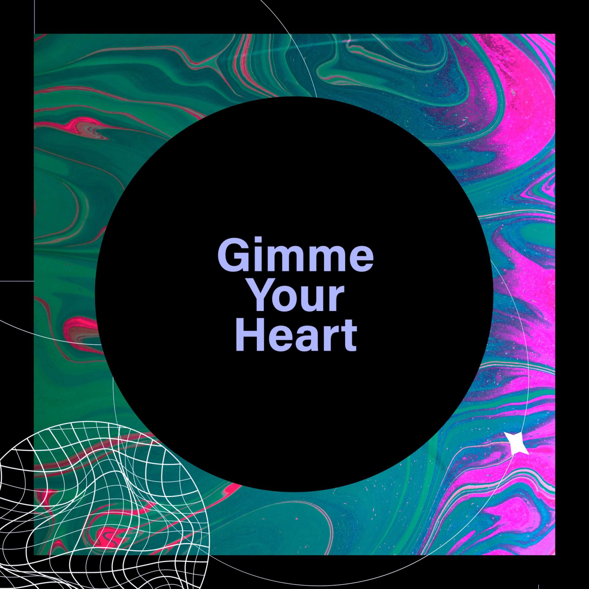 Постер альбома Gimme Your Heart