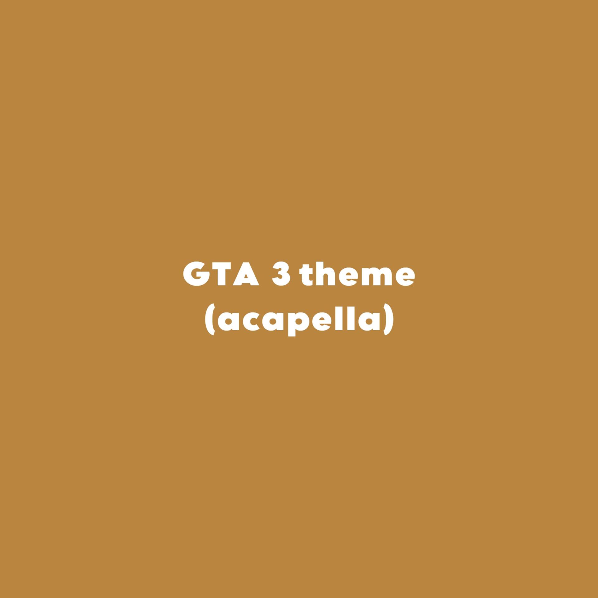 Постер альбома GTA 3 theme (acapella)