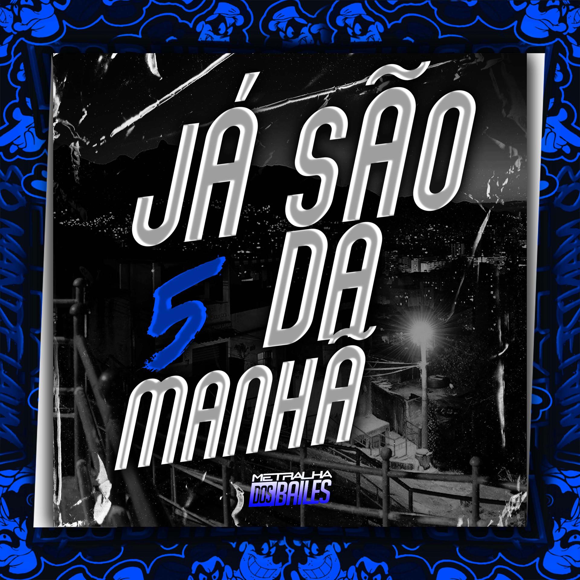 Постер альбома Já São 5 da Manhã