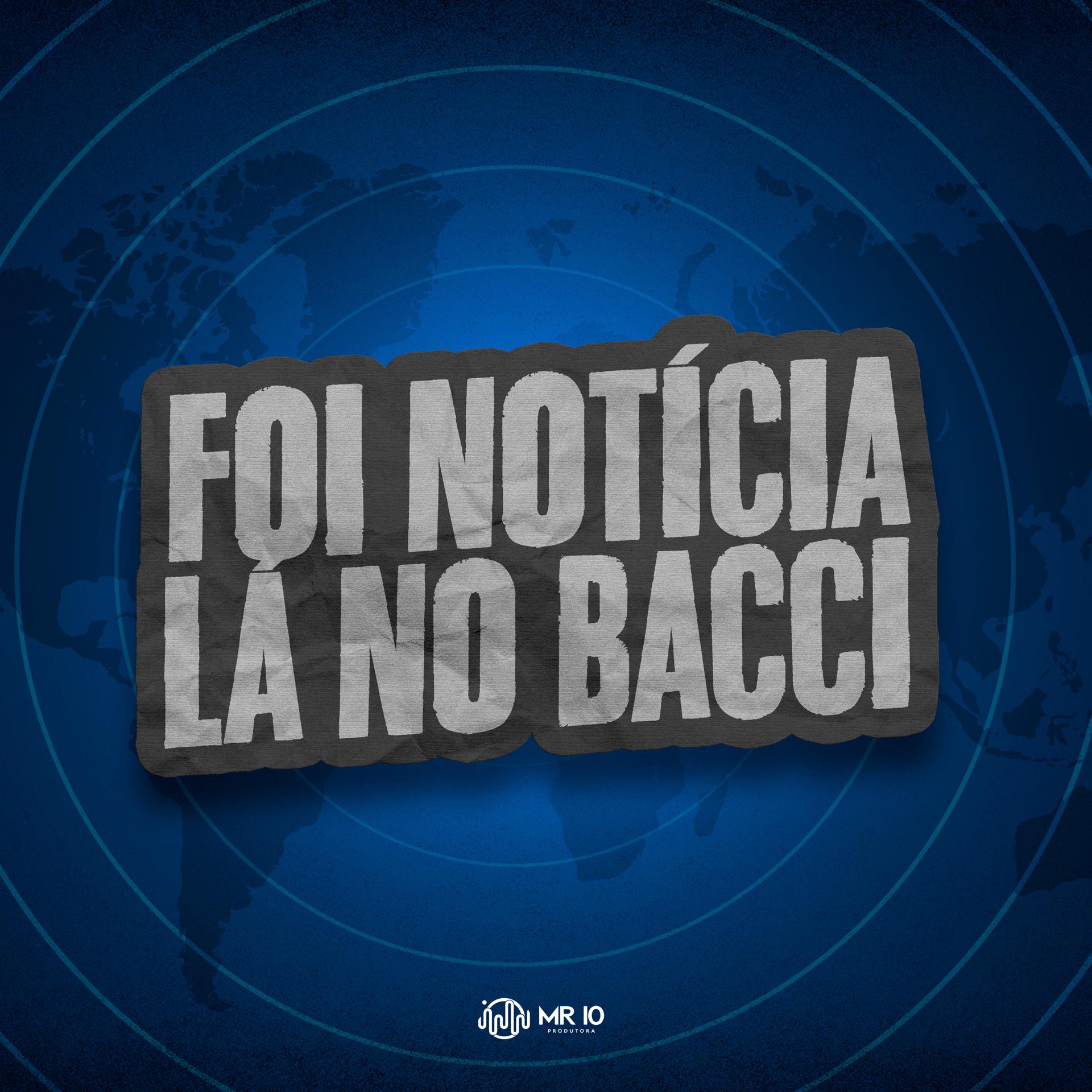 Постер альбома Foi Noticia La no Bacci