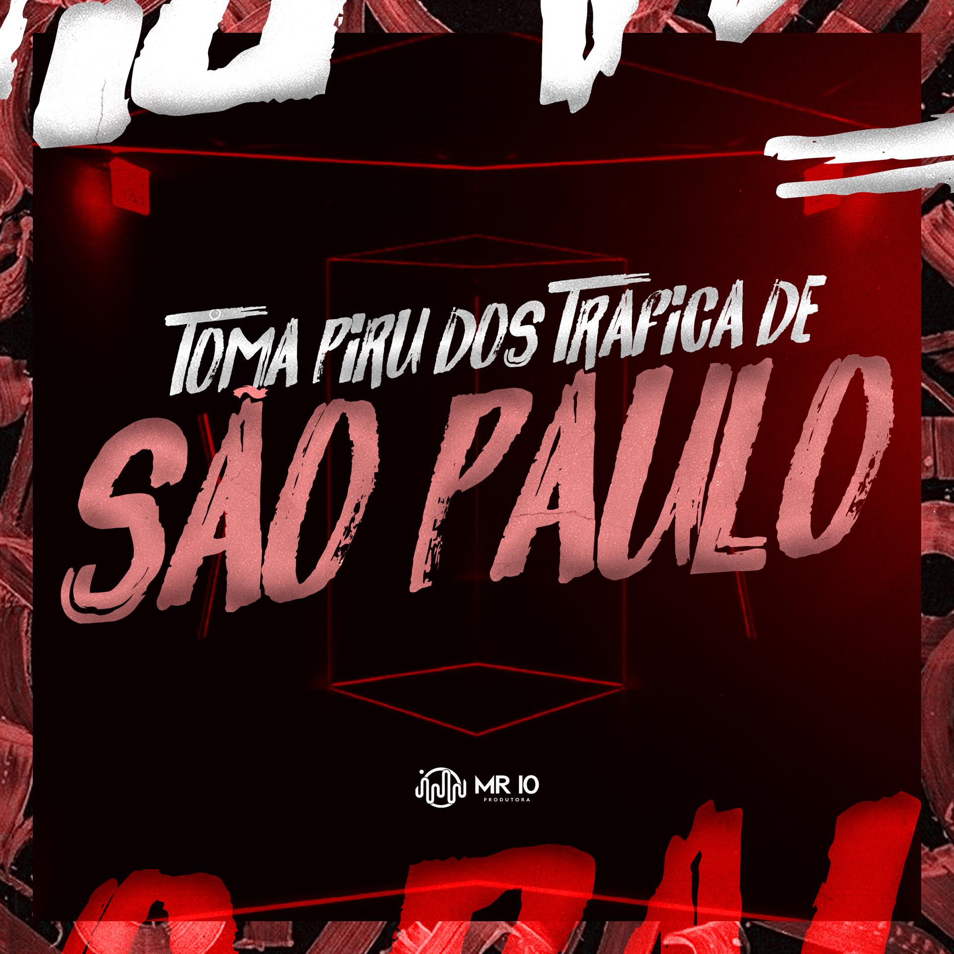 Постер альбома Toma Piru dos Trafica de São Paulo