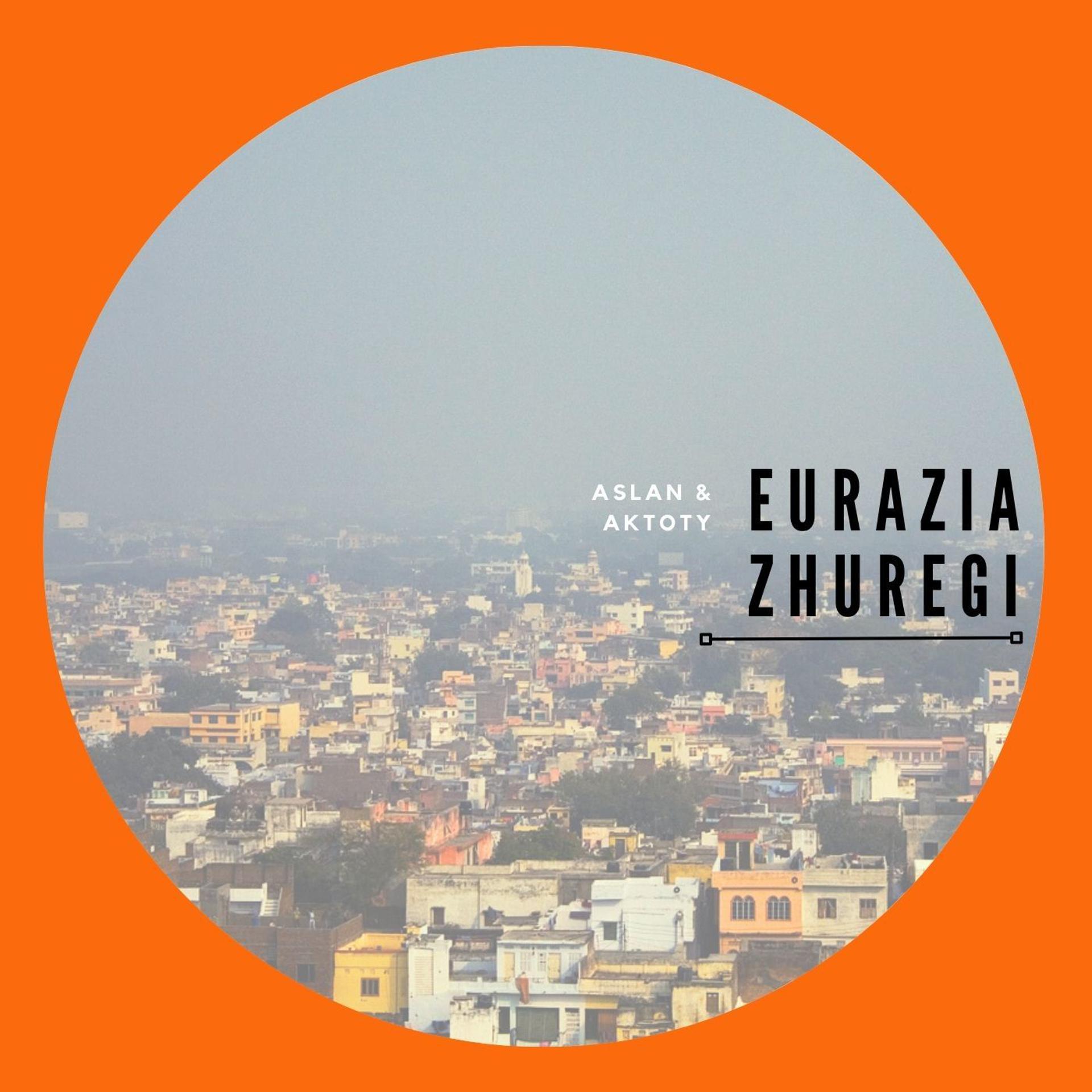 Постер альбома Eurazia Zhuregi