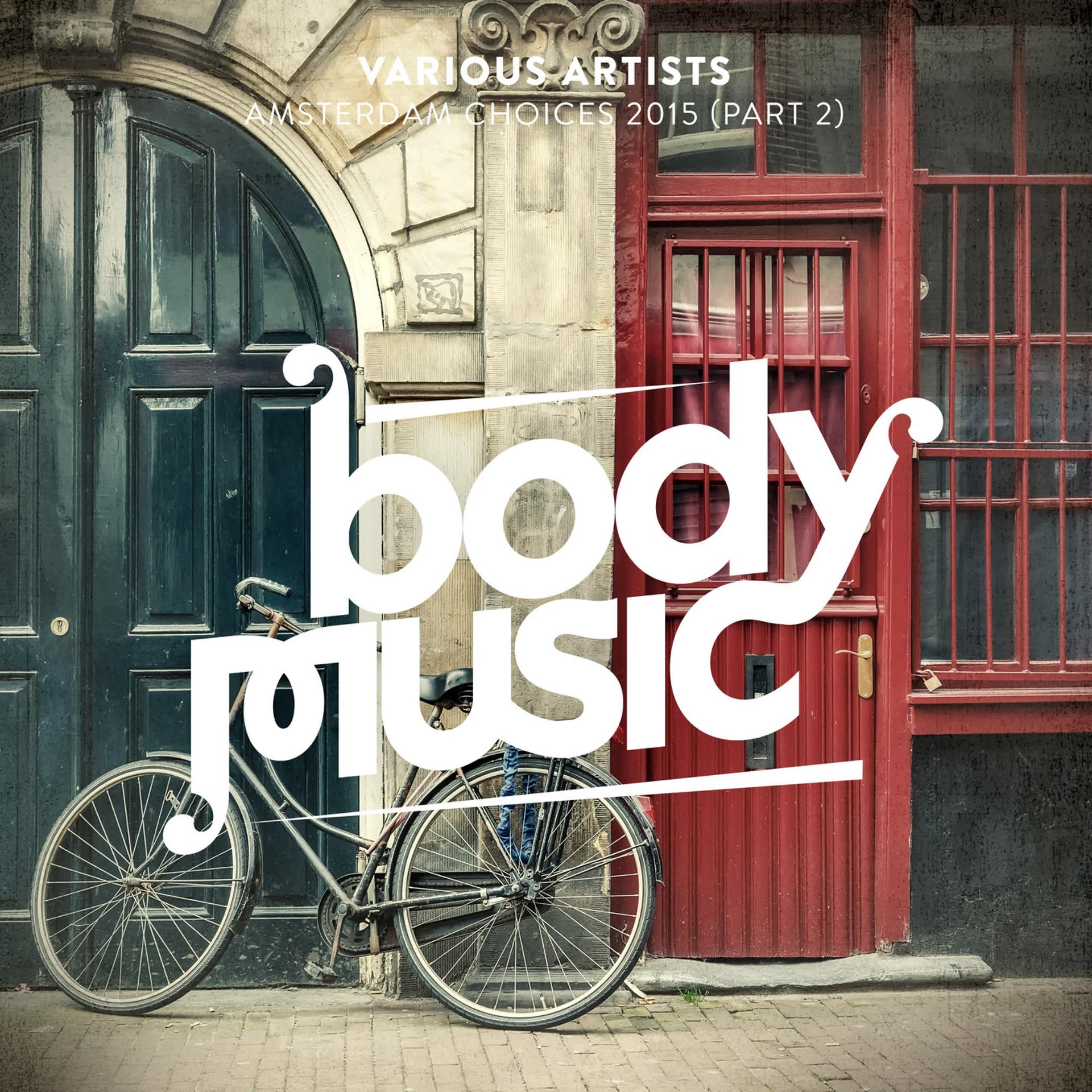 Постер альбома Body Music - Amsterdam Choices 2015, Pt. 2