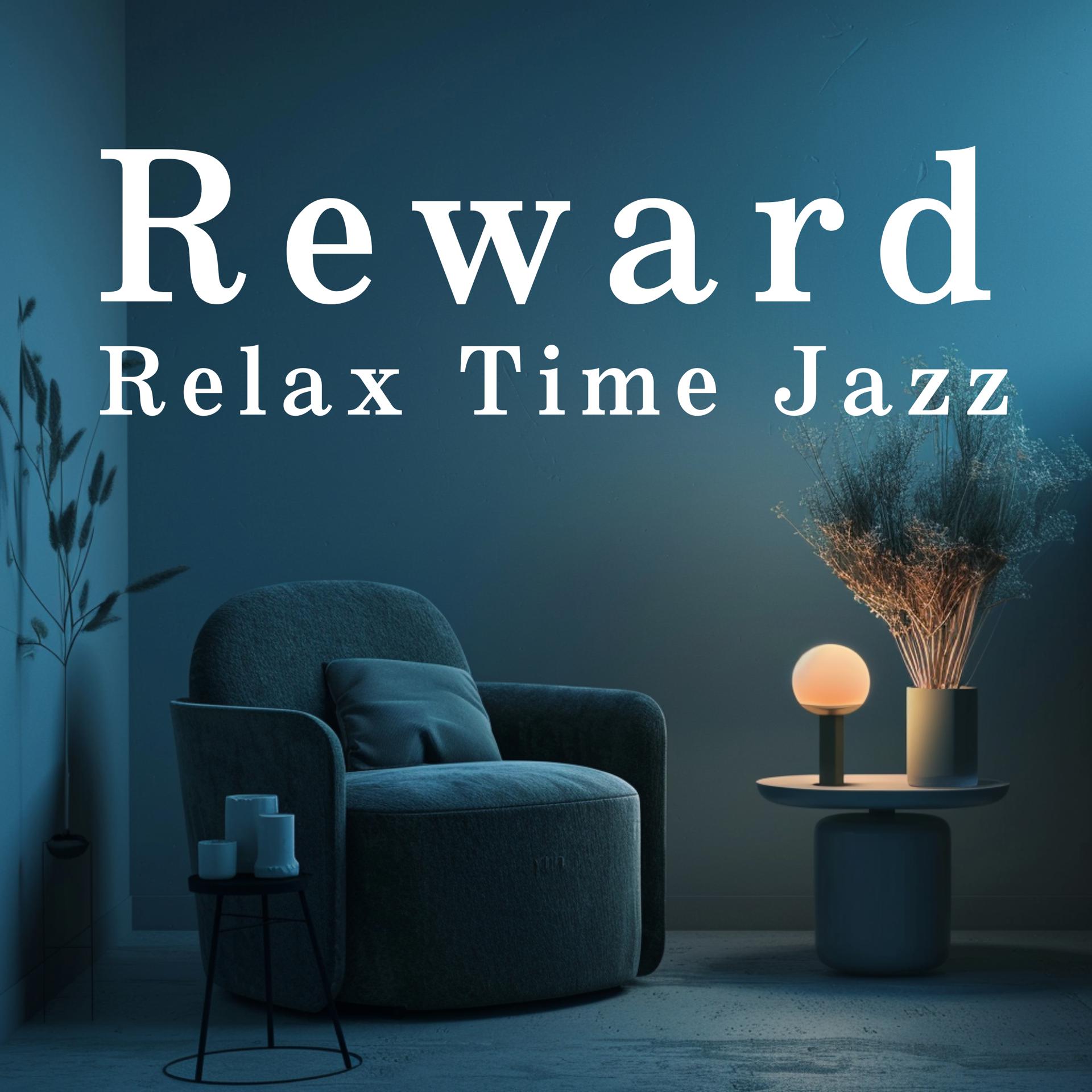 Постер альбома Reward Relax Time Jazz