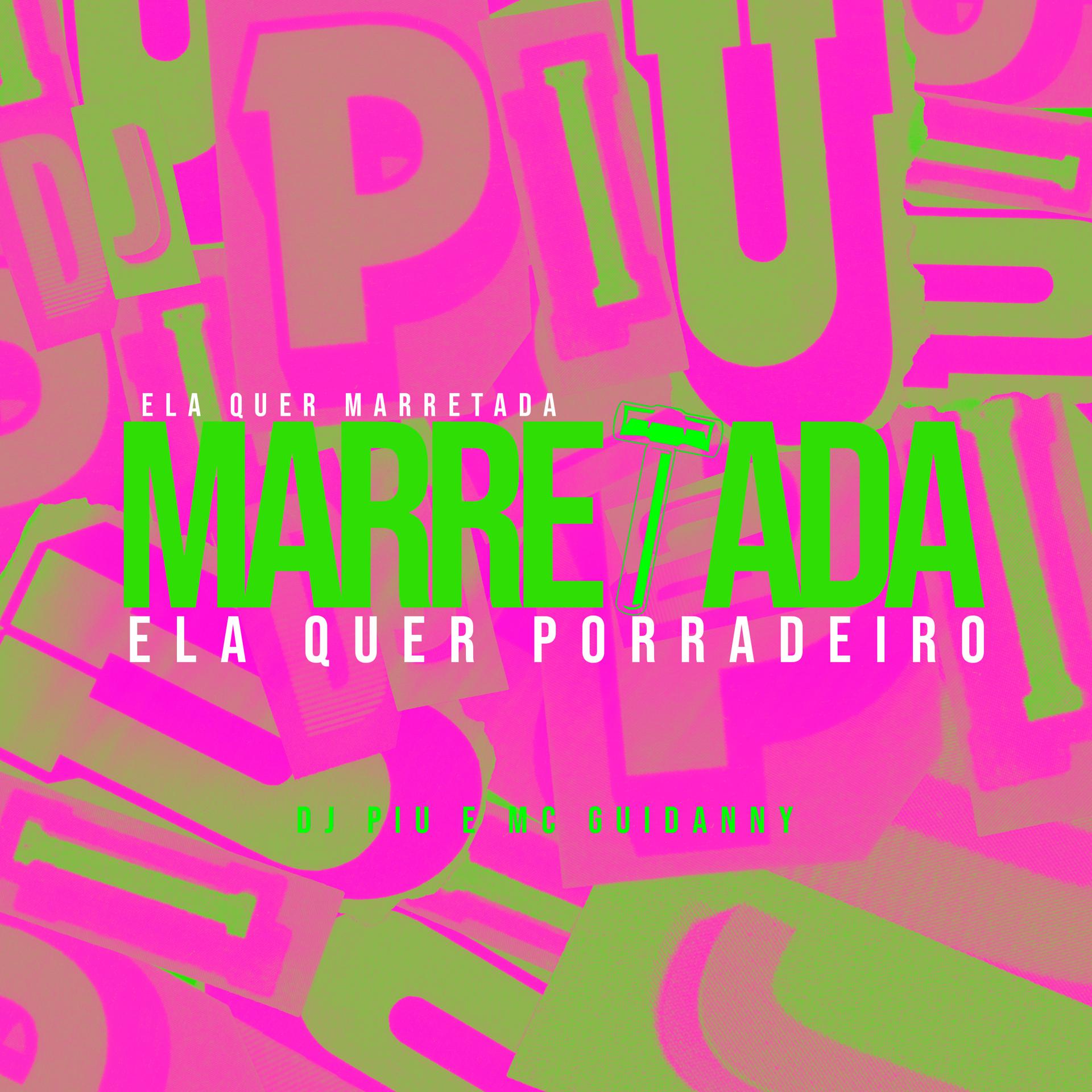 Постер альбома Ela Quer Marretada, Ela Quer Porradeiro
