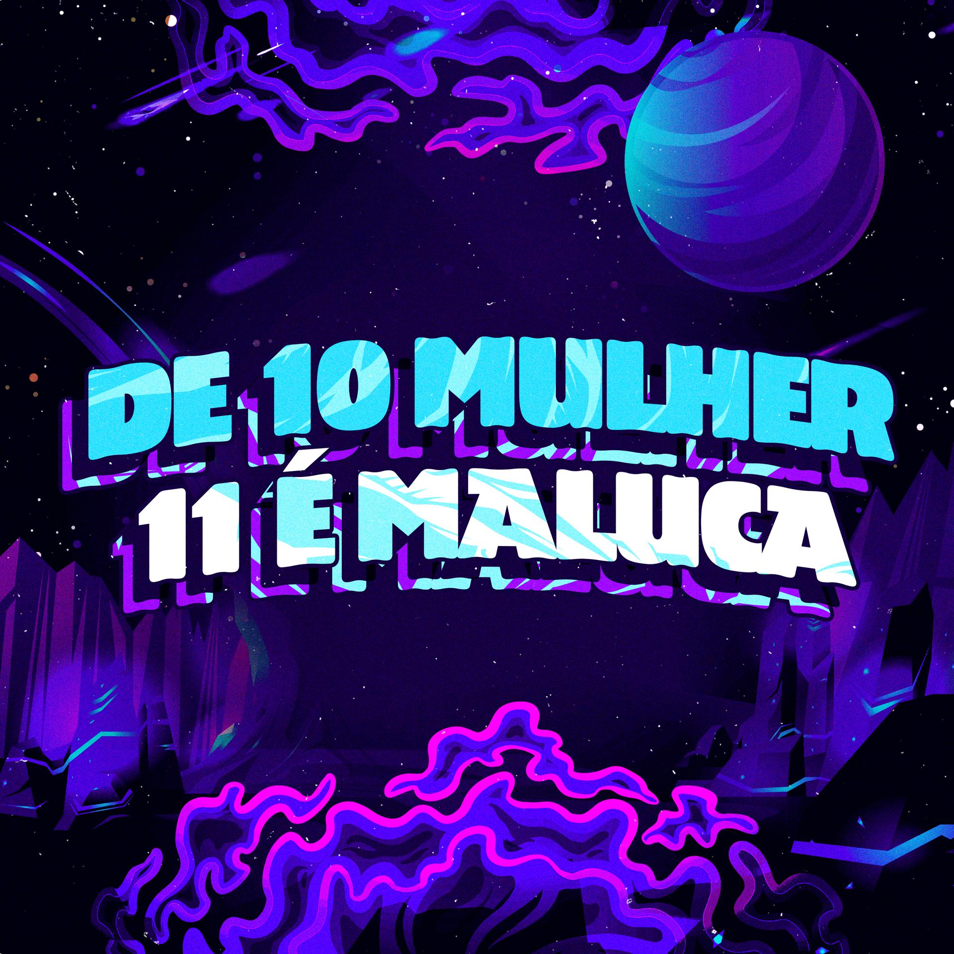 Постер альбома De 10 Mulher 11 é Maluca