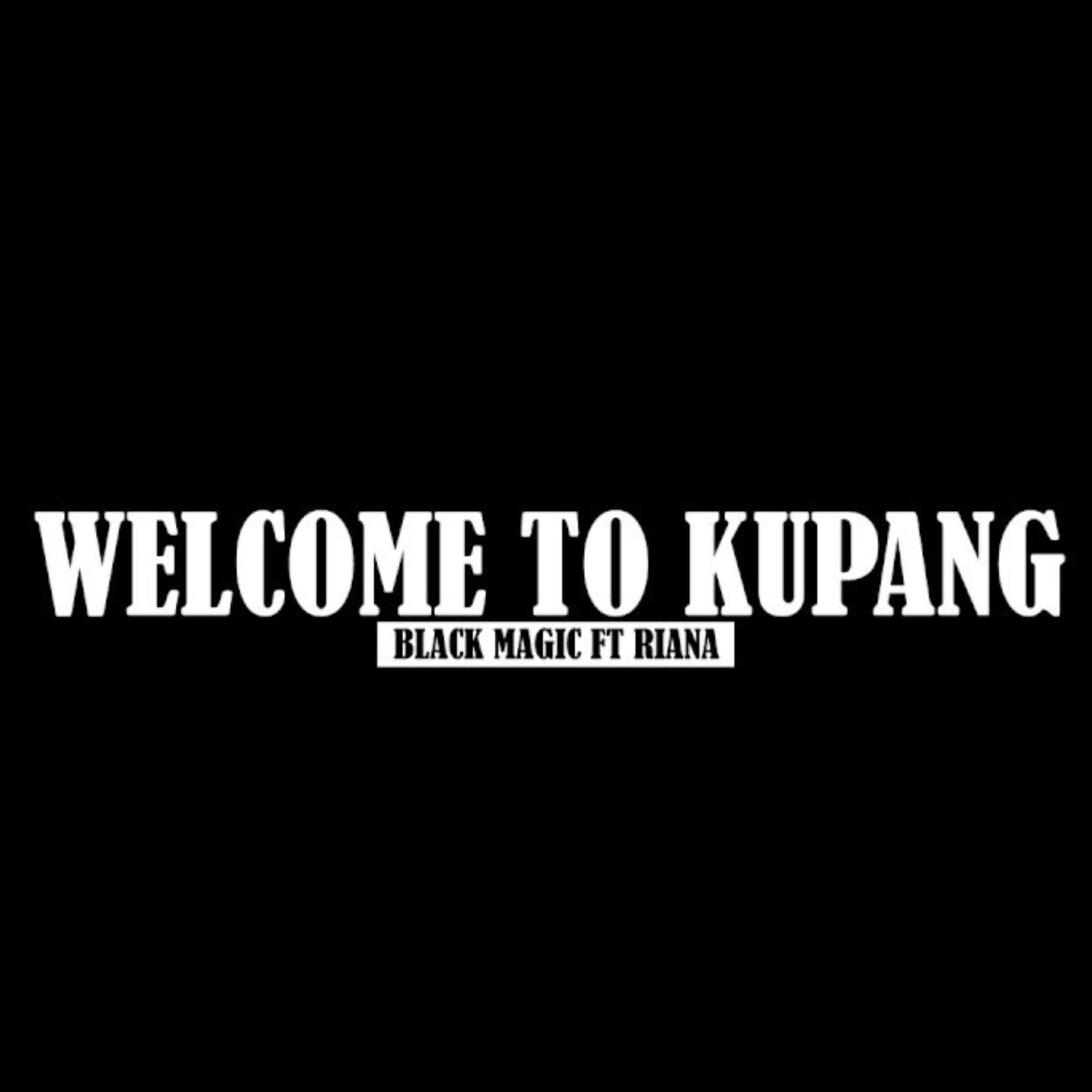 Постер альбома WELCOME TO KUPANG