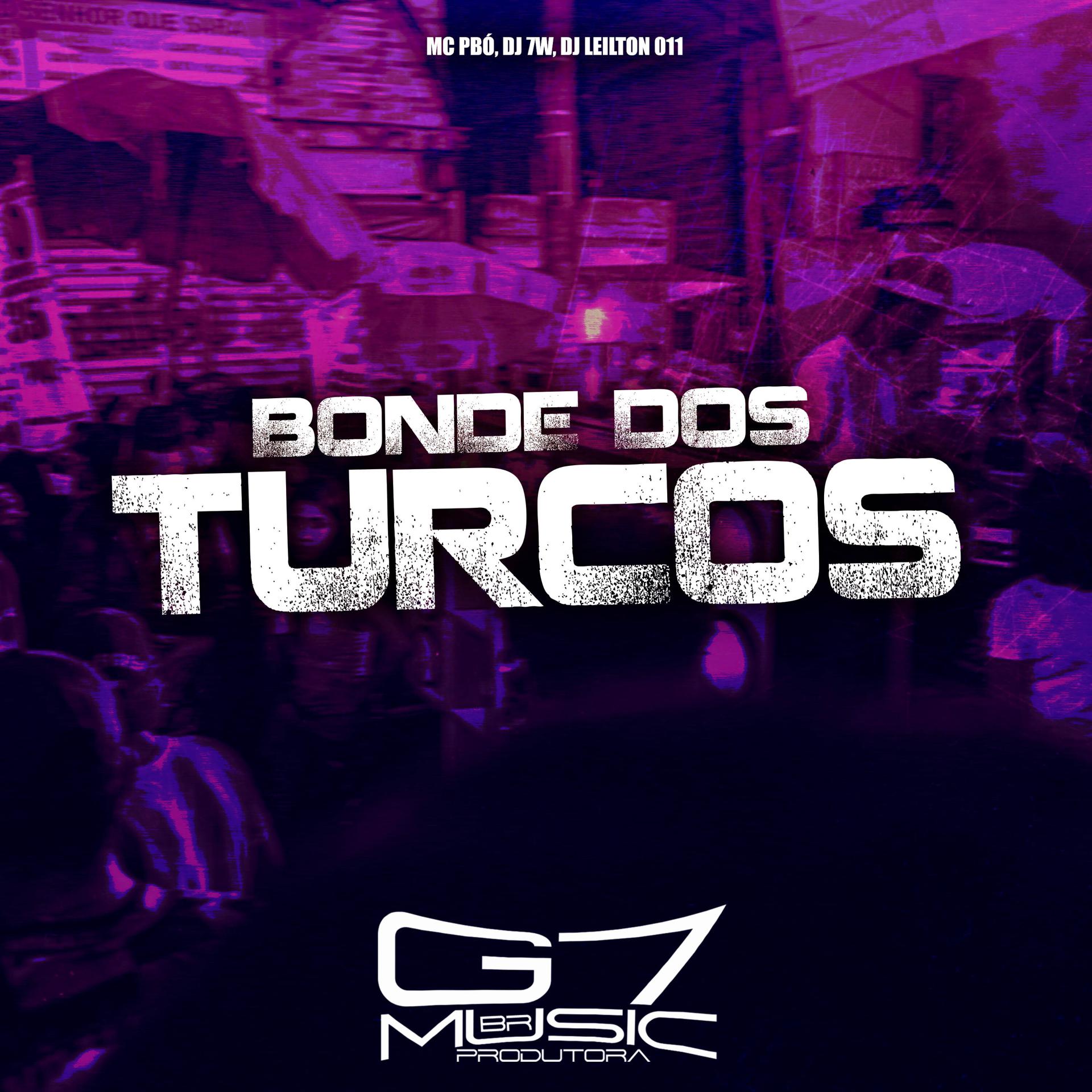 Постер альбома Bonde dos Turcos