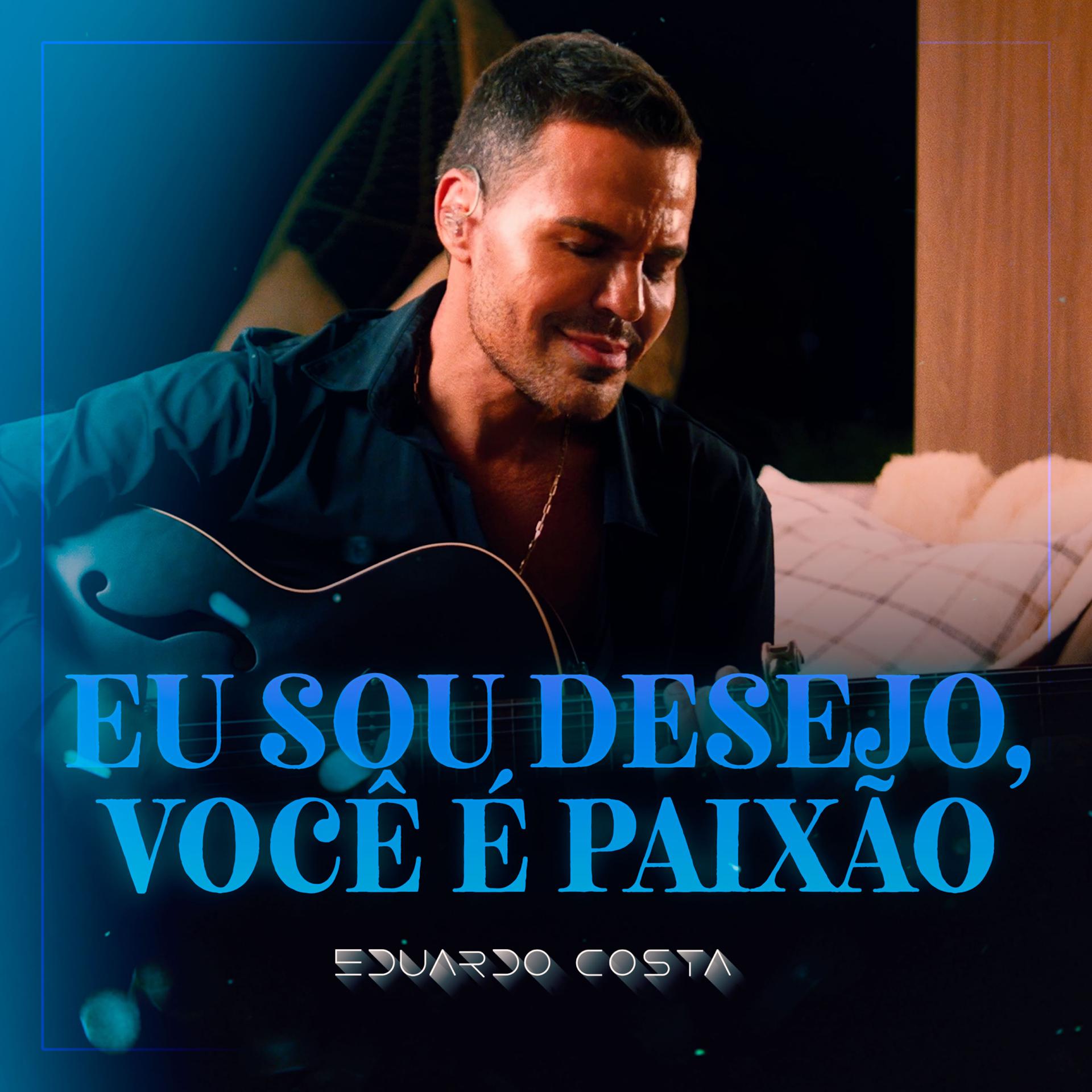 Постер альбома Eu Sou Desejo Você É Paixão