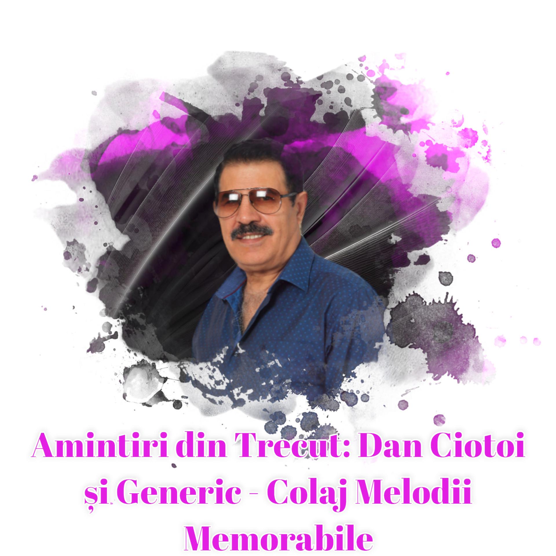 Постер альбома Amintiri din Trecut: Generic - Colaj Melodii Memorabile