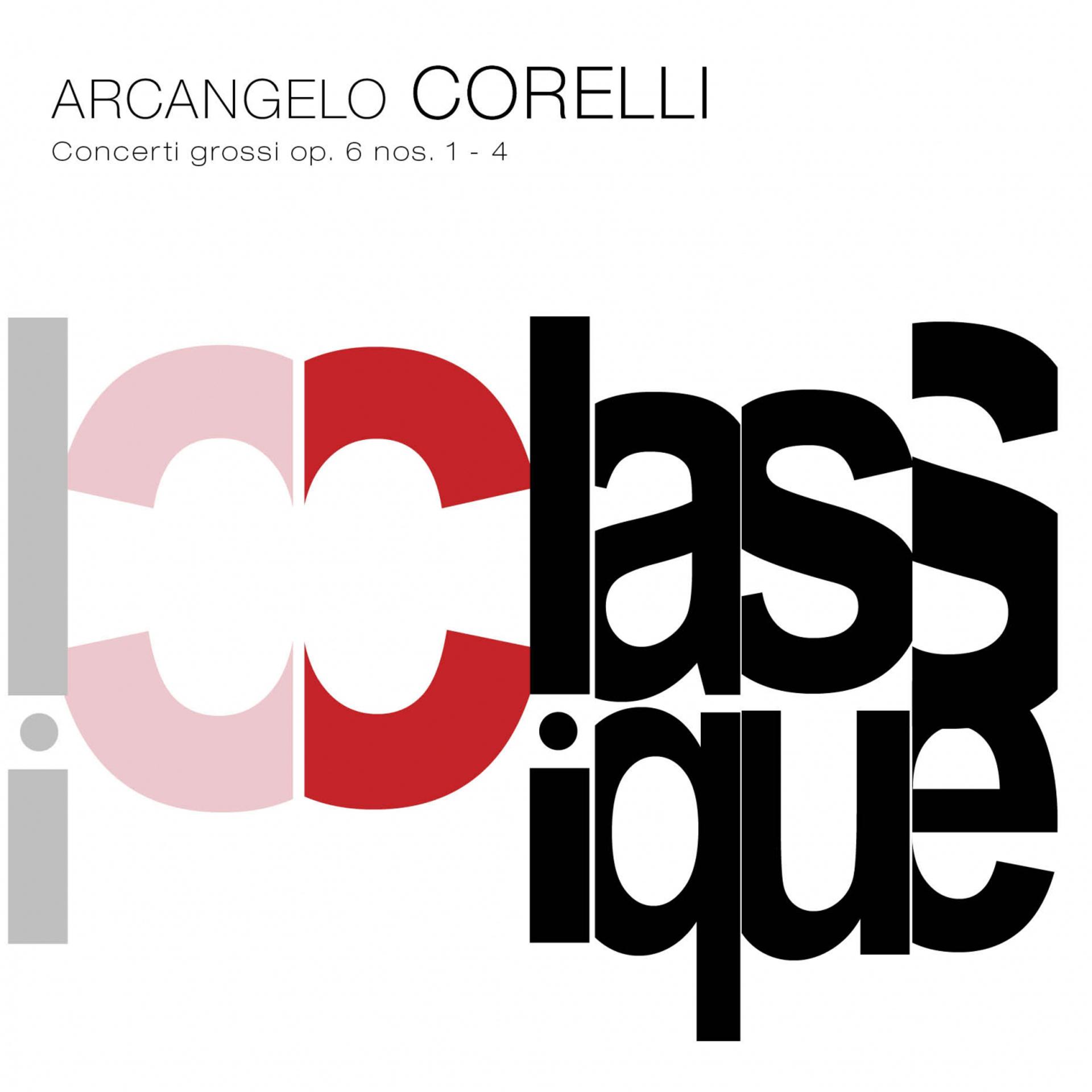 Постер альбома Corelli: 12 Concerti grossi, Op. 6 Nos. 1 - 4