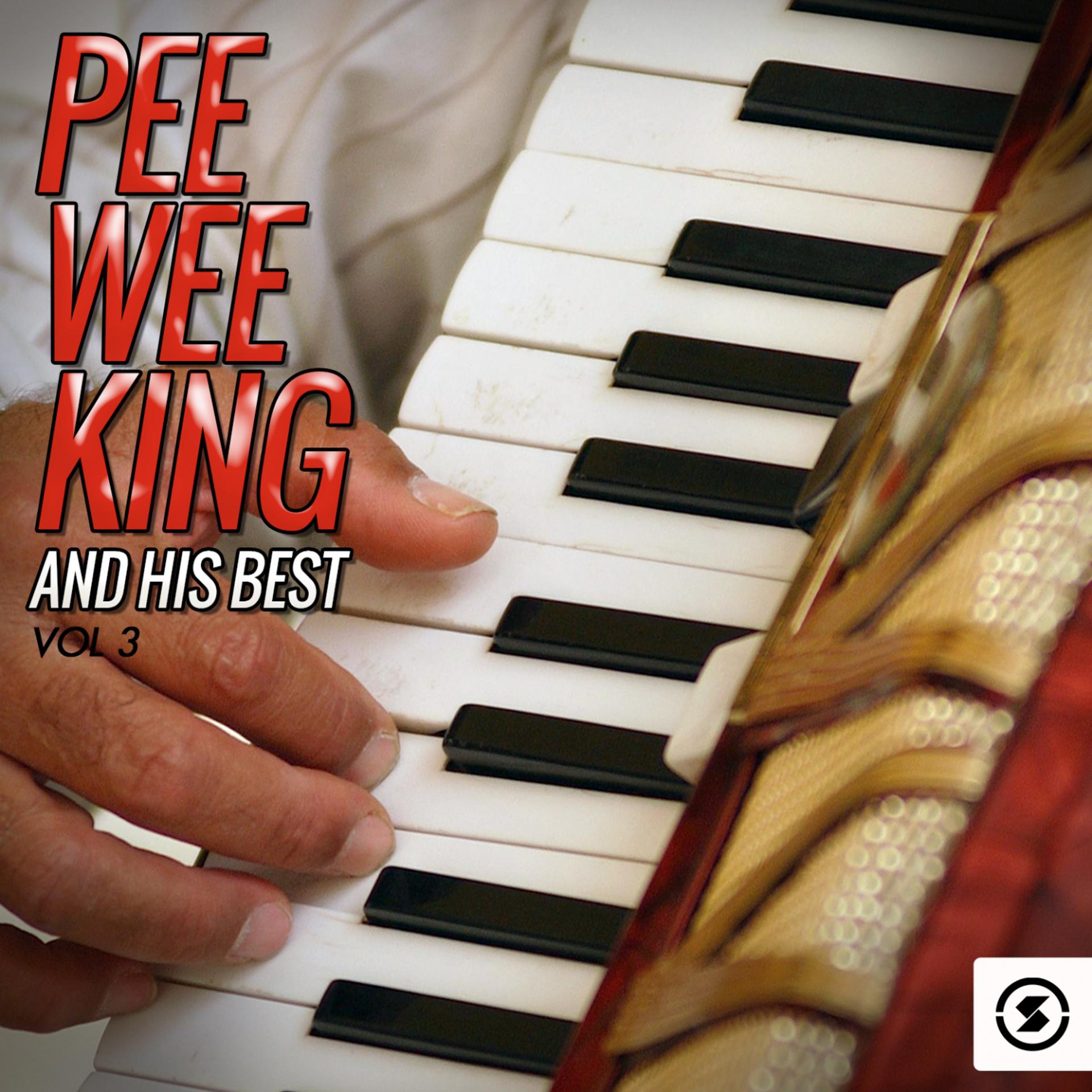 Постер альбома Pee Wee King and His Best, Vol. 3