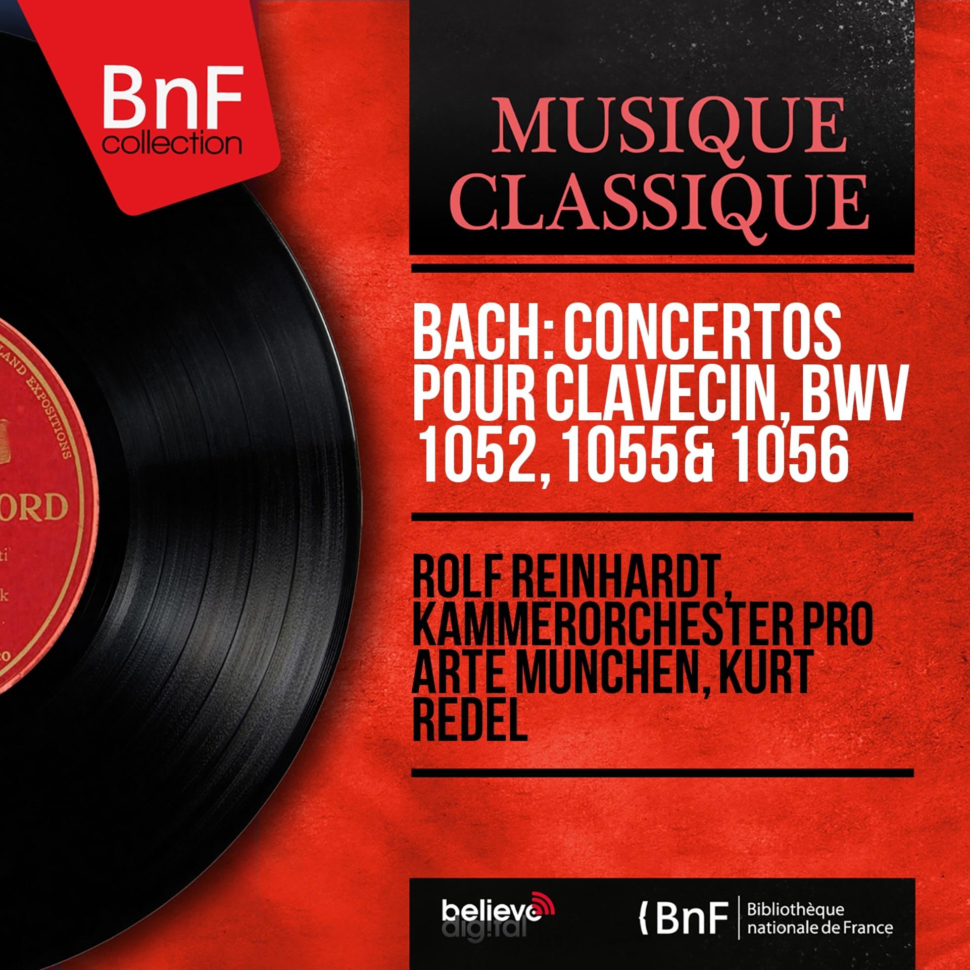 Постер альбома Bach: Concertos pour clavecin, BWV 1052, 1055 & 1056 (Mono Version)