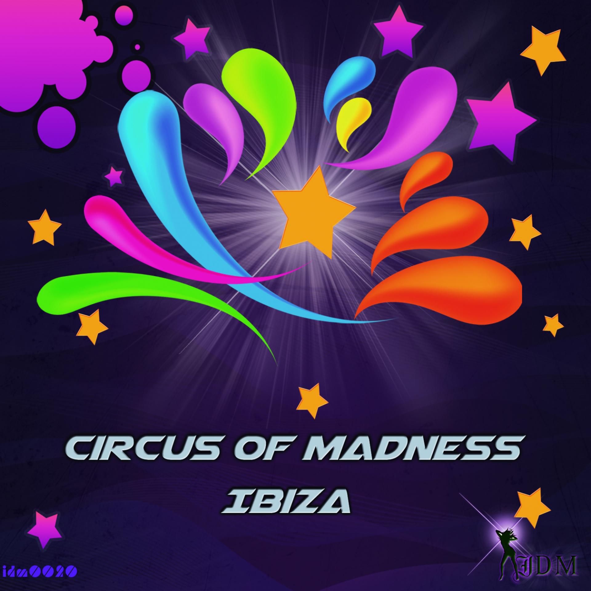 Постер альбома Circus of Madness Ibiza
